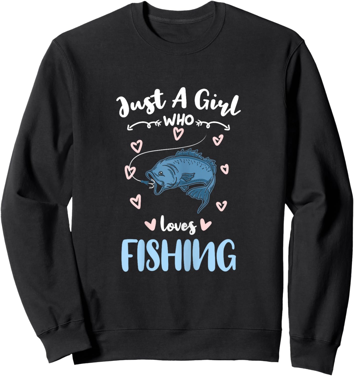 Just A Girl Who Loves Fishing Sweatshirt - Sweatshirt | Black