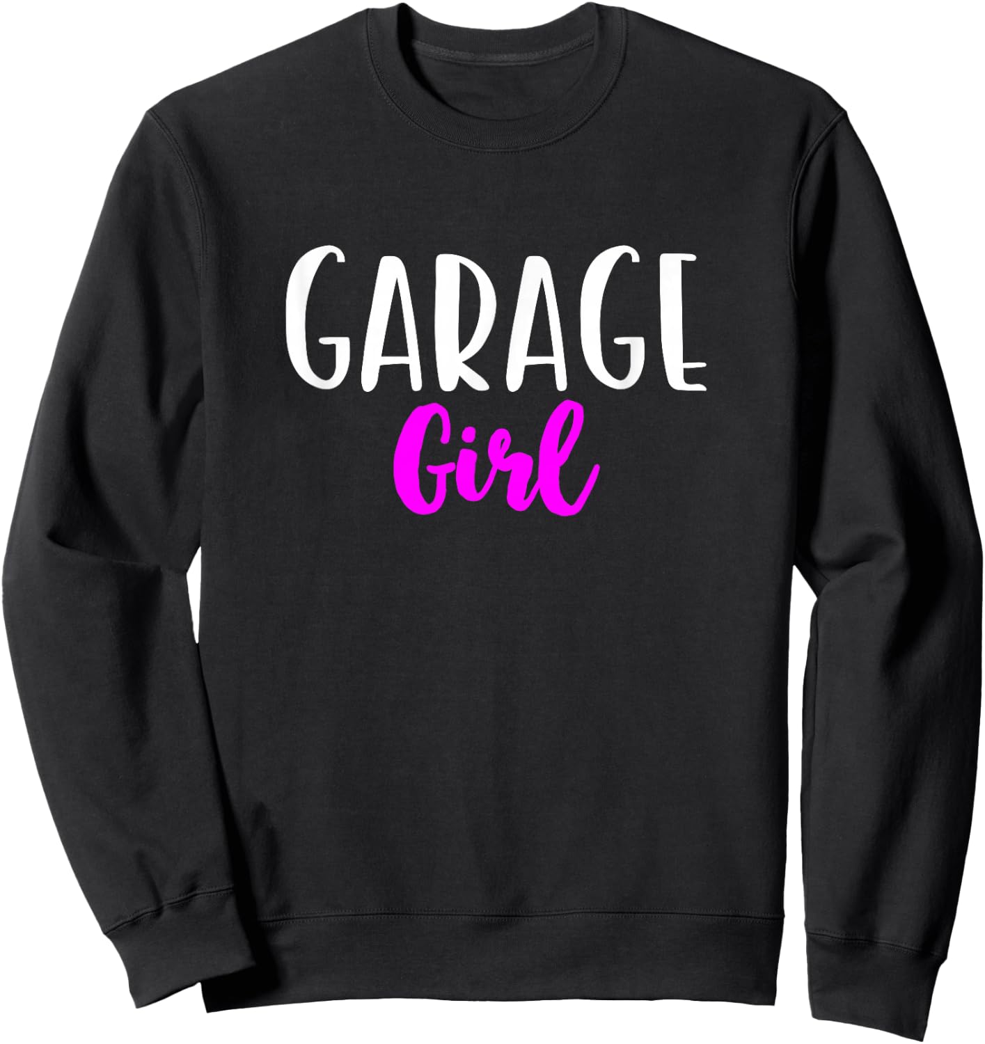Garage Girl Mechanic Women Funny Cute Sweatshirt - Sweatshirt | Black