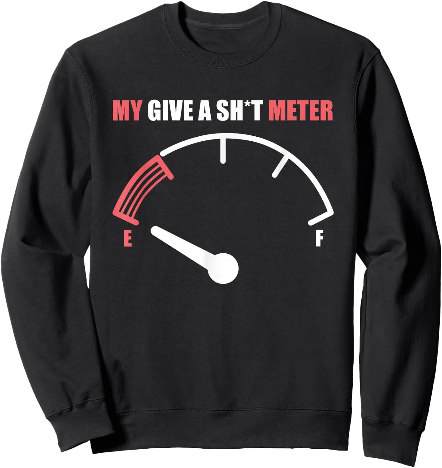 Funny My Give a Sh t Meter Funny Gift Women Sweatshirt - Sweatshirt | Black