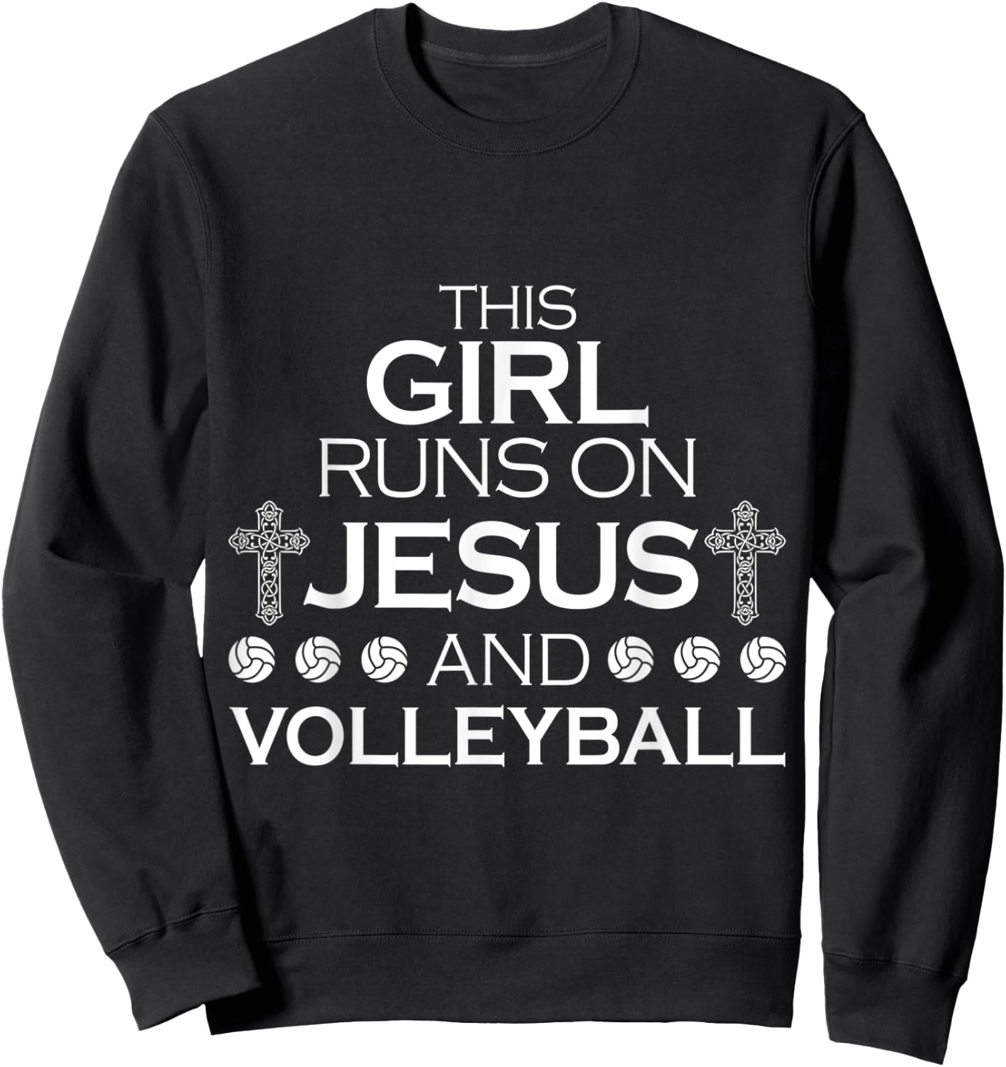 This Girl Runs On Jesus And Volleyball - Girls Volleyball Sweatshirt - Sweatshirt | Black