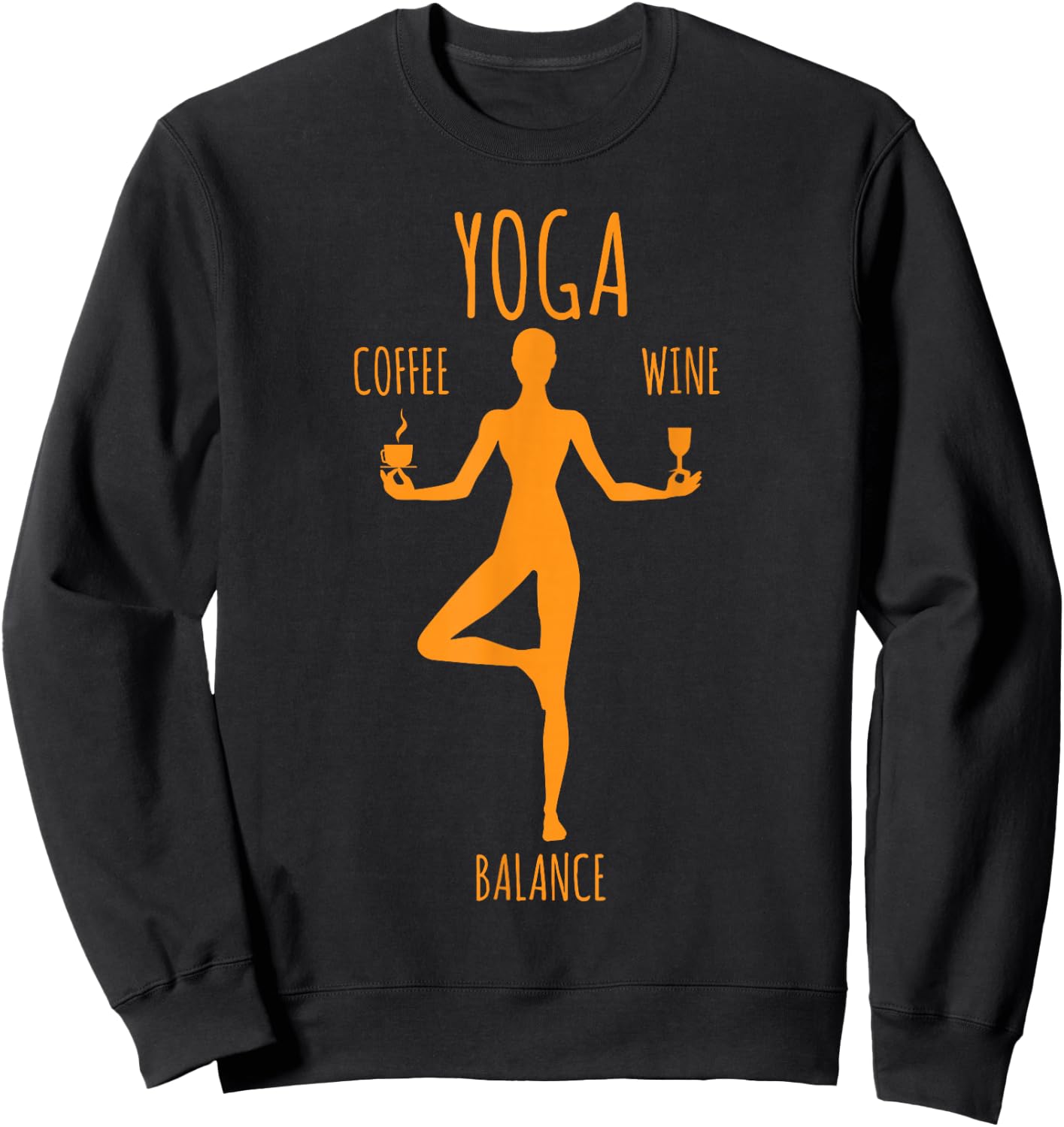 Yoga Balance Coffee & Wine Yoga Lover Fun Gift Sweatshirt - Sweatshirt | Black