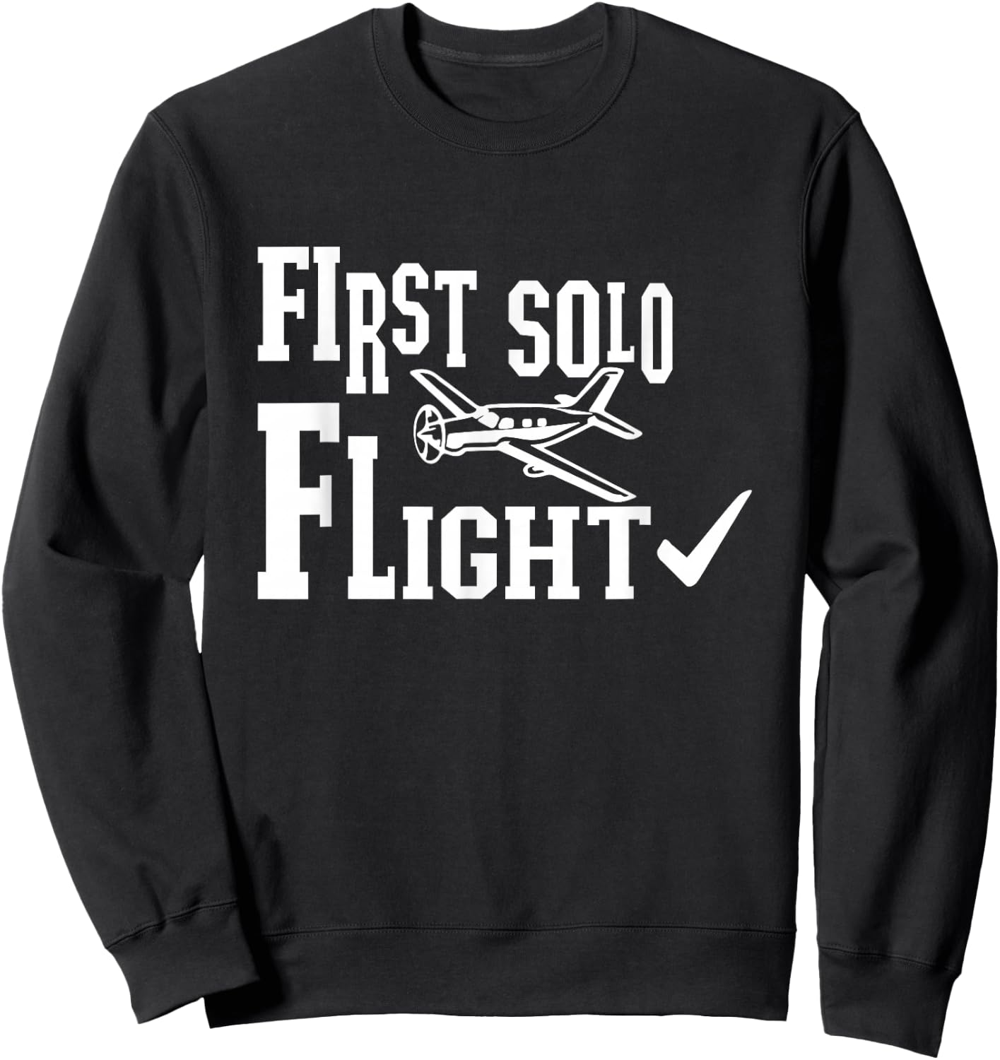 First Solo Flight Funny Aviator Plane Aircraft Pilot Flight Sweatshirt - Sweatshirt | Black