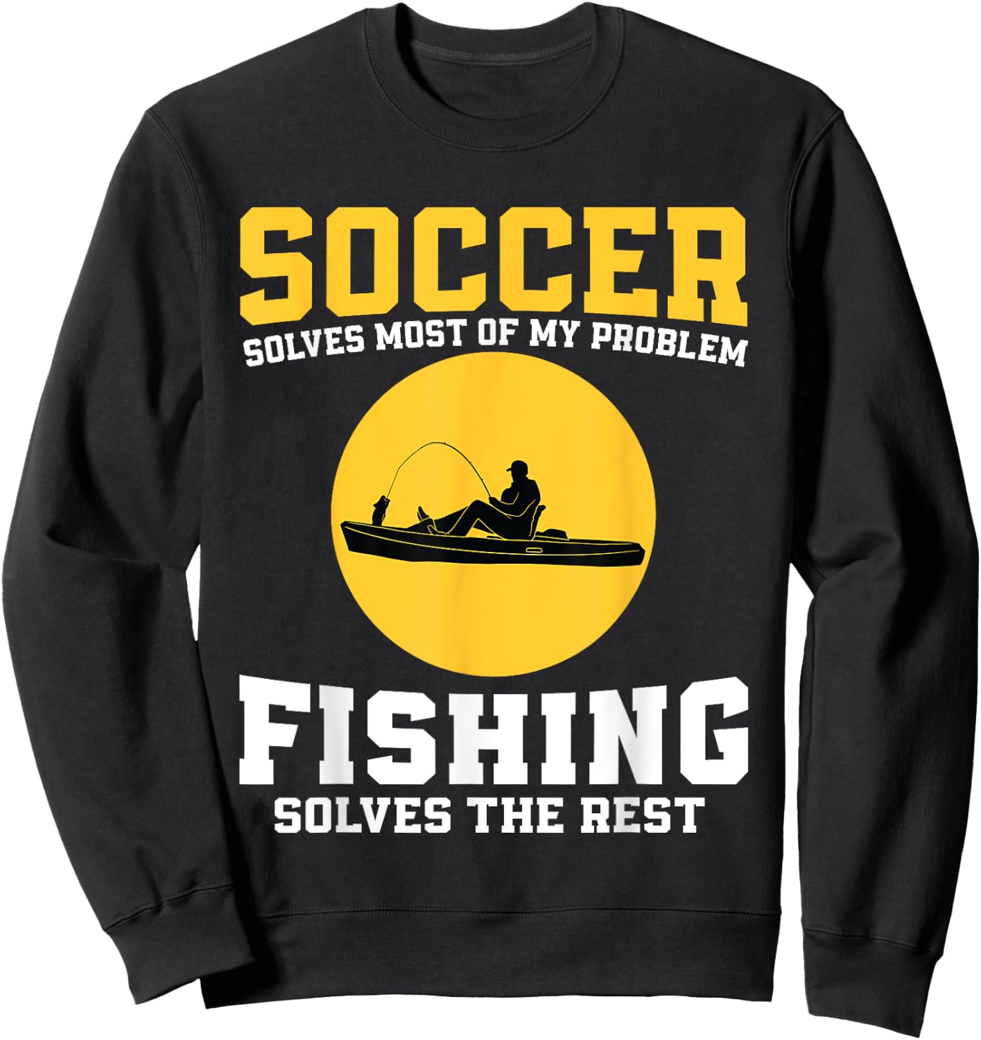 Funny Soccer And Fishing Design Soccer Player Fisherman Sweatshirt - Sweatshirt | Black