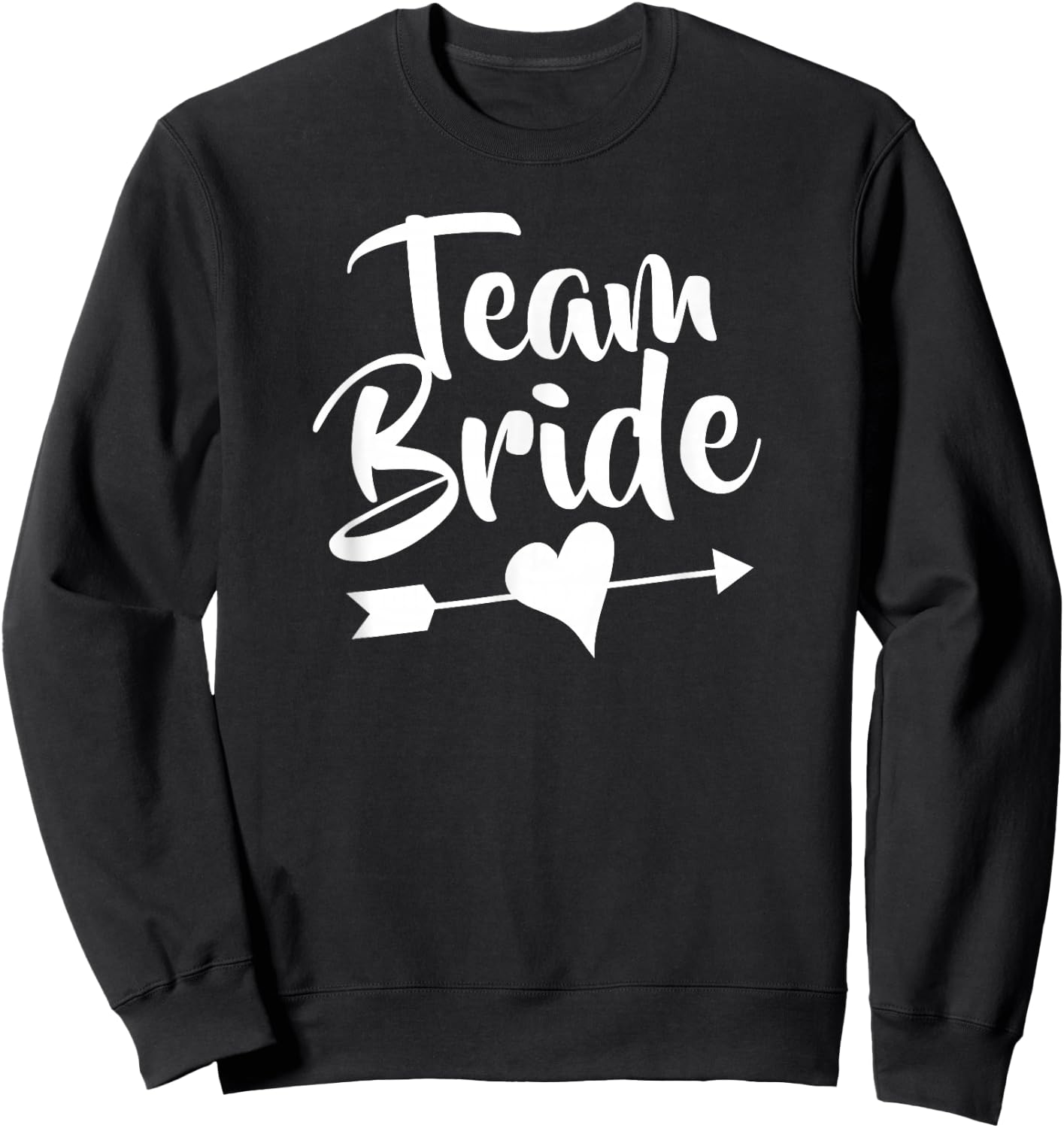 Team Bride Shirts For The Wedding Party Sweatshirt - Sweatshirt | Black