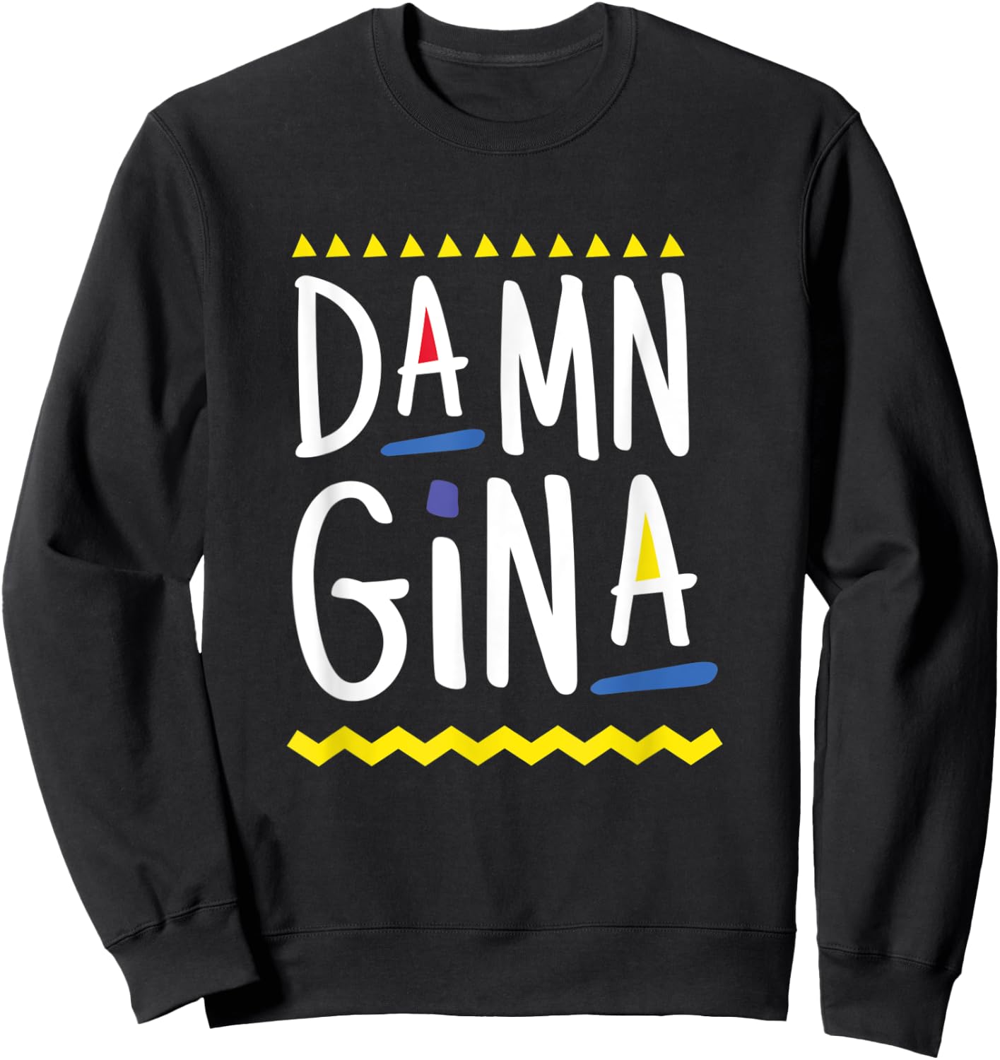 Damn Gina 90s Style Hip Hop - Do It For The Culture Sweatshirt - Sweatshirt | Black