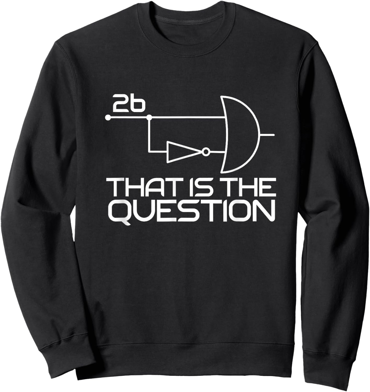Computer Science To Be Or Not To Be 2b || !2b Boolean Logic Sweatshirt - Sweatshirt | Black