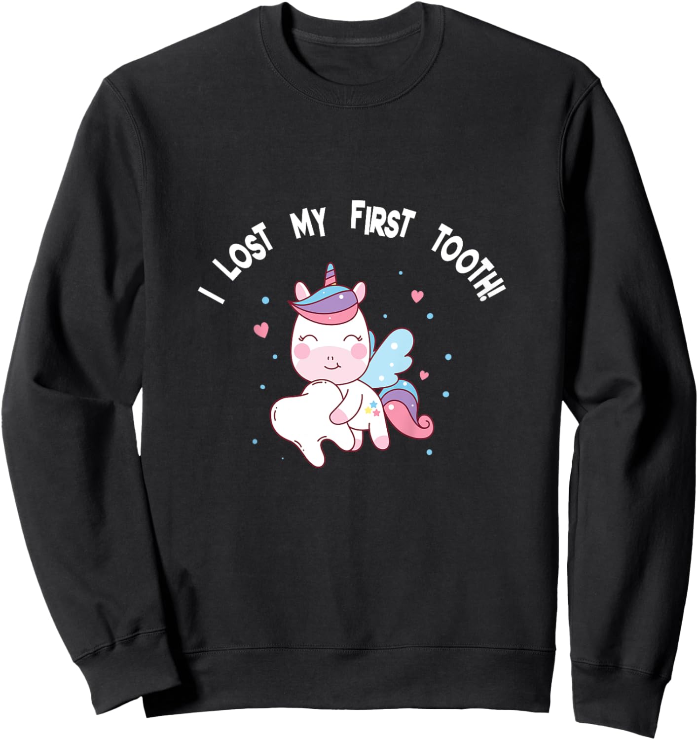 Girls I Lost My First Tooth Unicorn Tooth Fairy Sweatshirt - Sweatshirt | Black