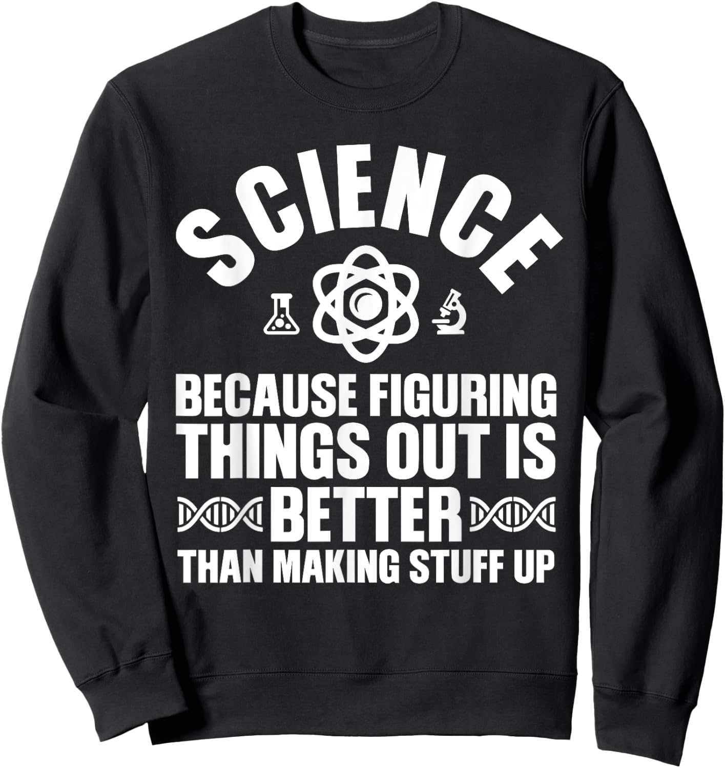 Funny Science Gift Kids Men Women Cool Science Teacher Sweatshirt - Sweatshirt | Black