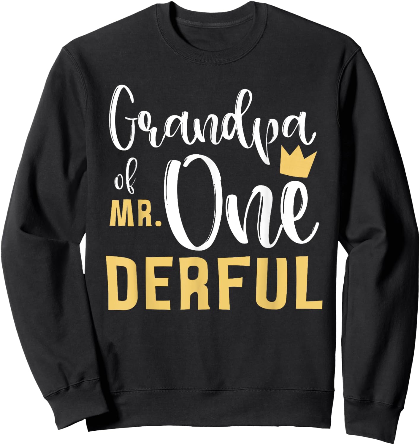Grandpa of Mr Onederful 1st Birthday First One-Derful Party Sweatshirt - Sweatshirt | Black