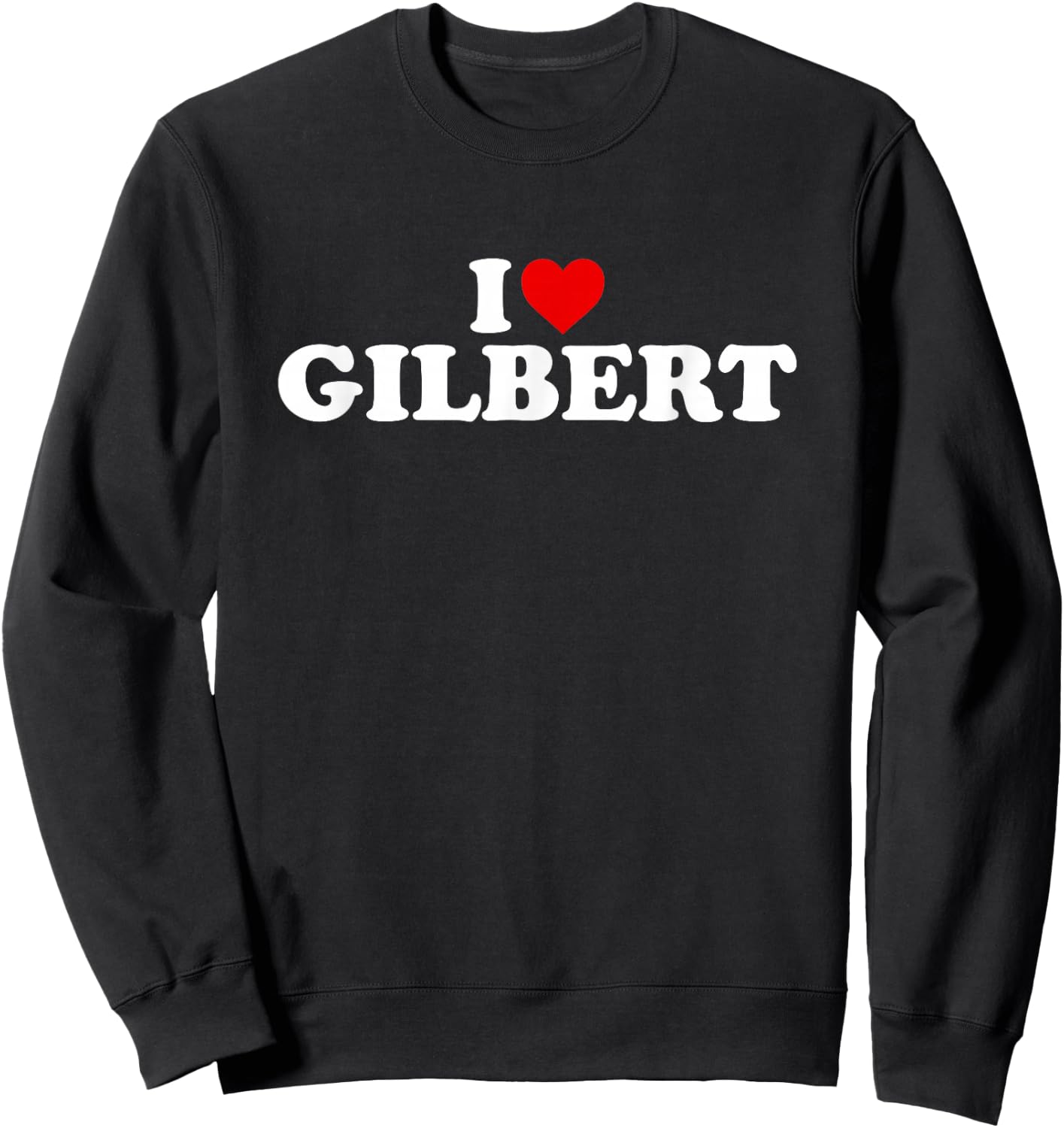 I Love Gilbert - Heart Sweatshirt - Sweatshirt | Black