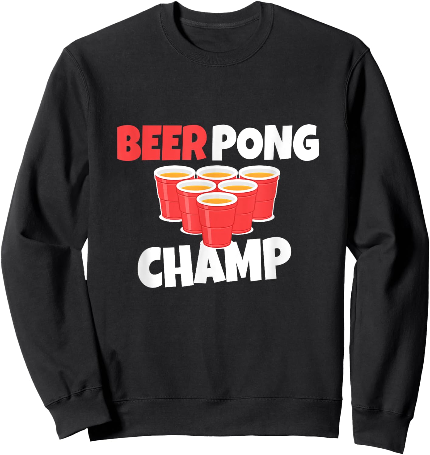 Beer Pong Champ Beer Alcohol Sweatshirt - Sweatshirt | Black