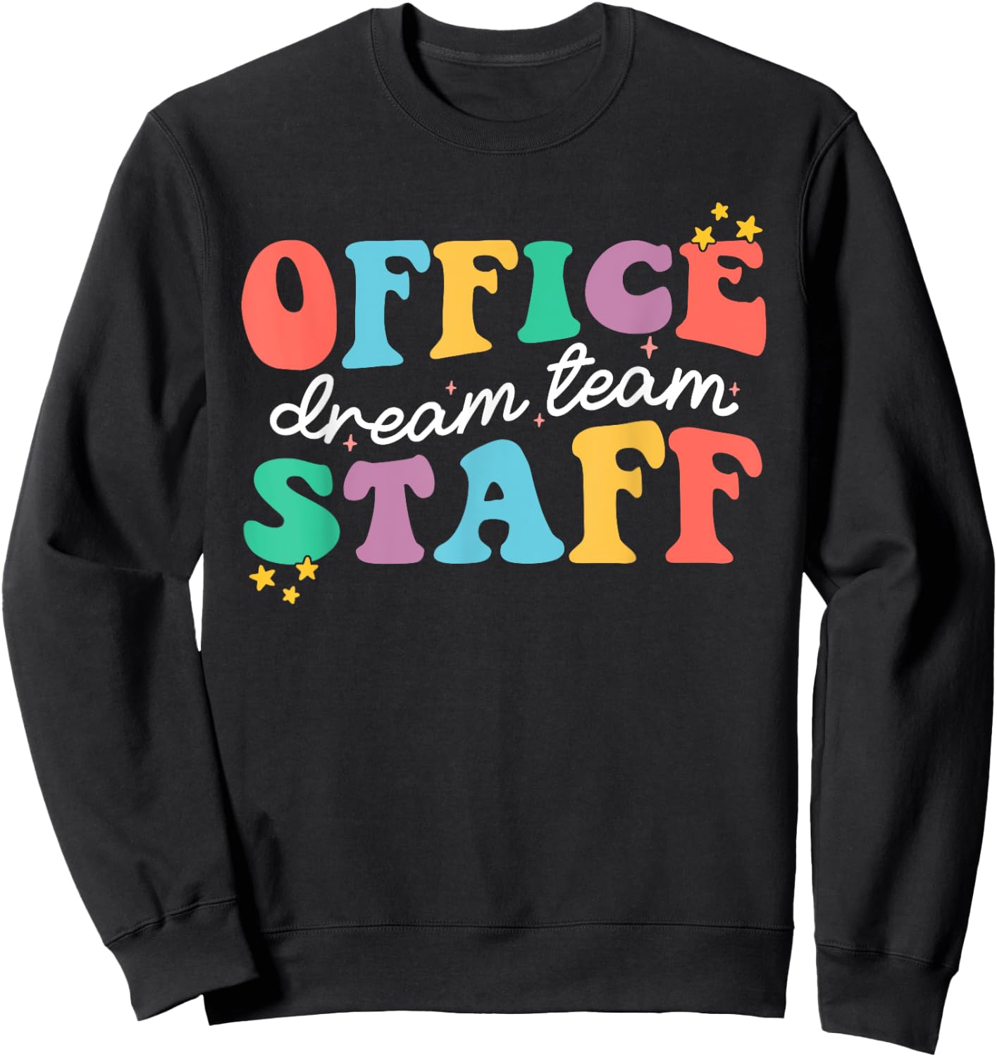Office Staff Dream Squad Team School Secretary Office Staff Sweatshirt - Sweatshirt | Black