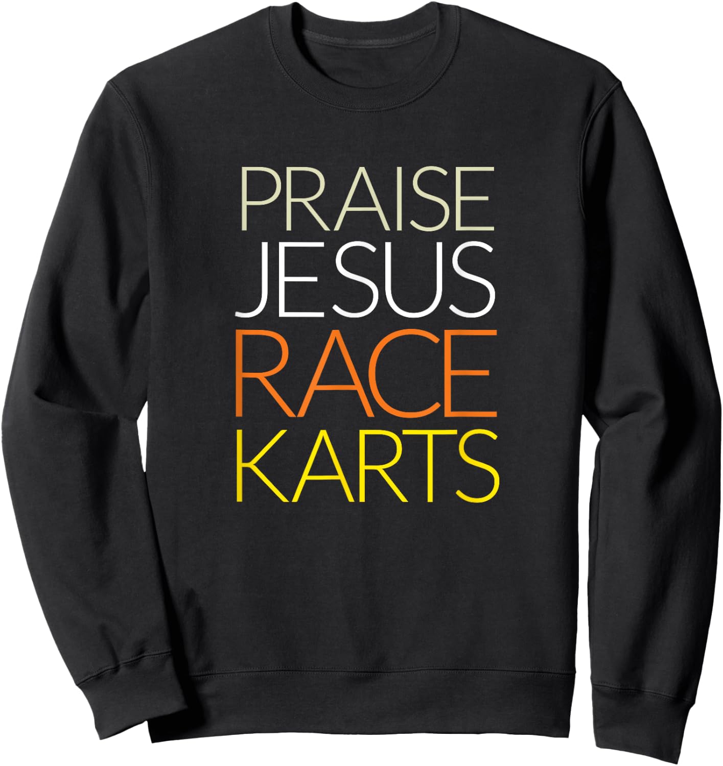 Praise Jesus Race Karts Sweatshirt - Sweatshirt | Black