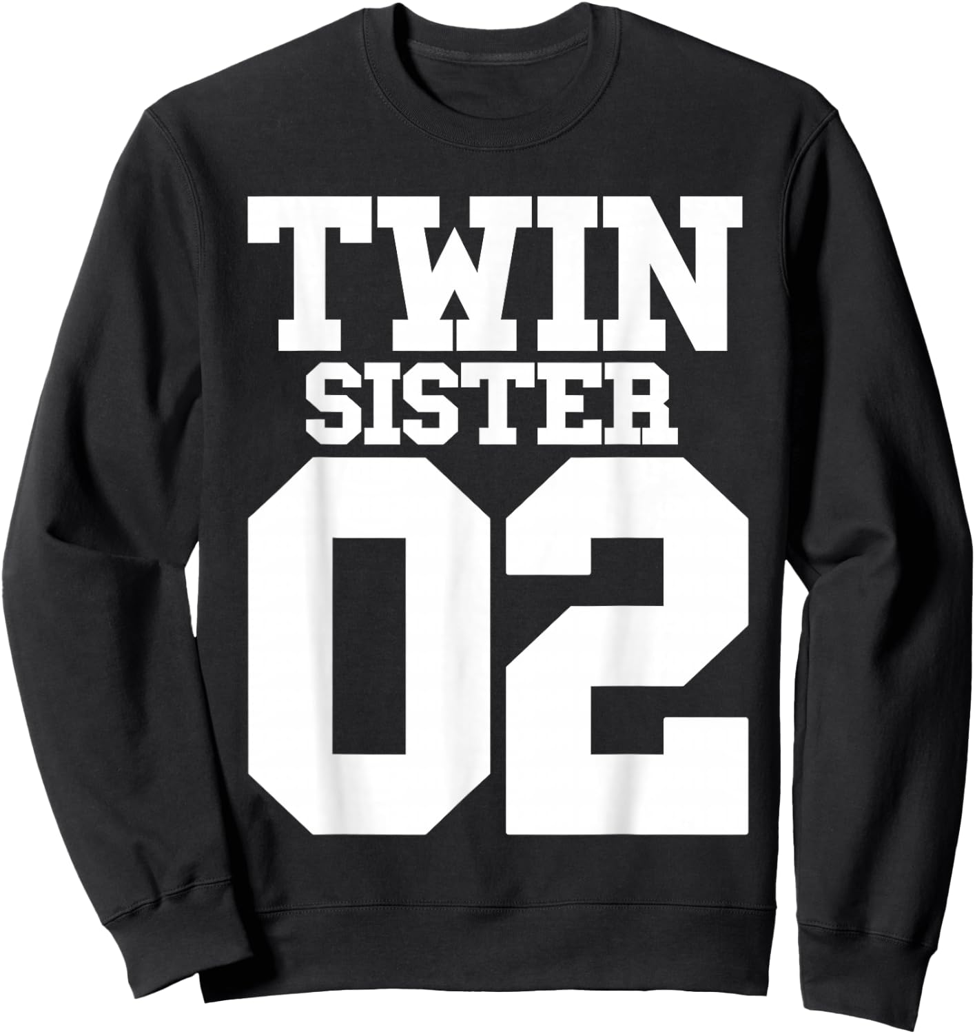 Twin Sister Number Two For The Number 2 Of Twins Girl Women Sweatshirt - Sweatshirt | Black