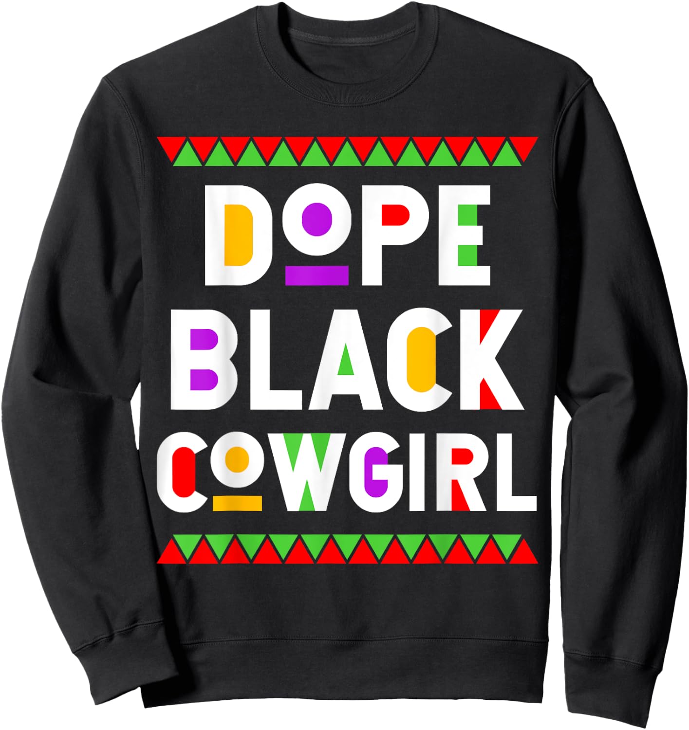 Dope Black Cowgirl African American Job Proud Profession Sweatshirt - Sweatshirt | Black