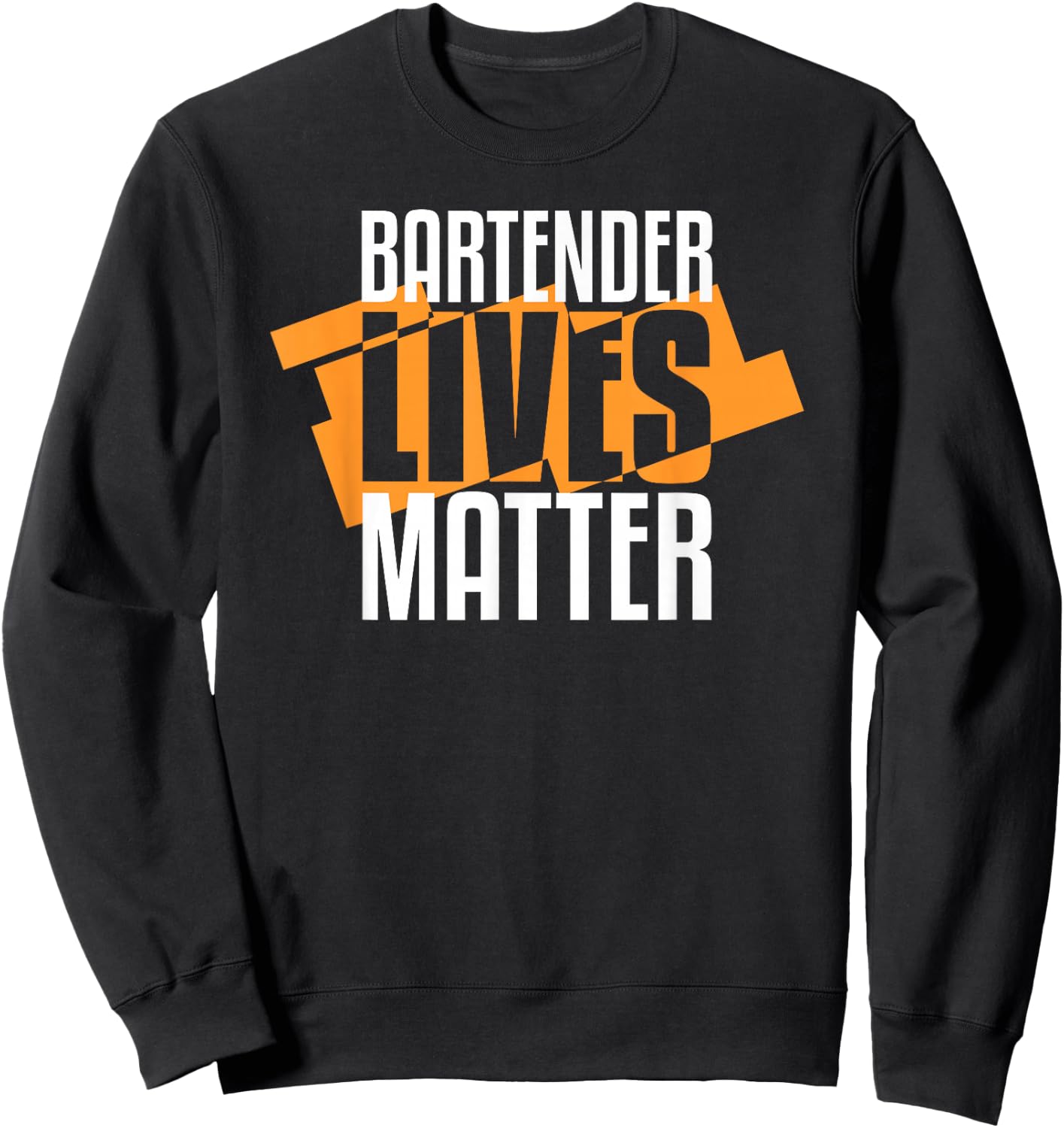 Bartender Lives Matter Barkeeper Sweatshirt - Sweatshirt | Black