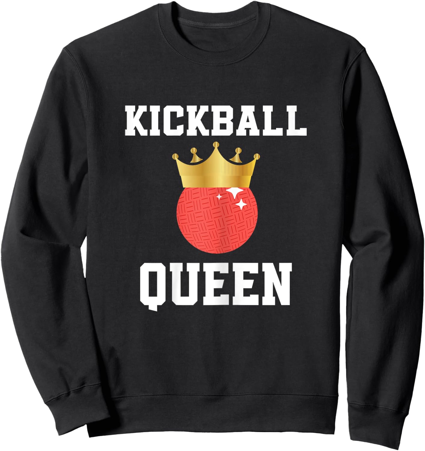 Kickball Queen Outfit Kickball Player For Girls And Women Sweatshirt - Sweatshirt | Black