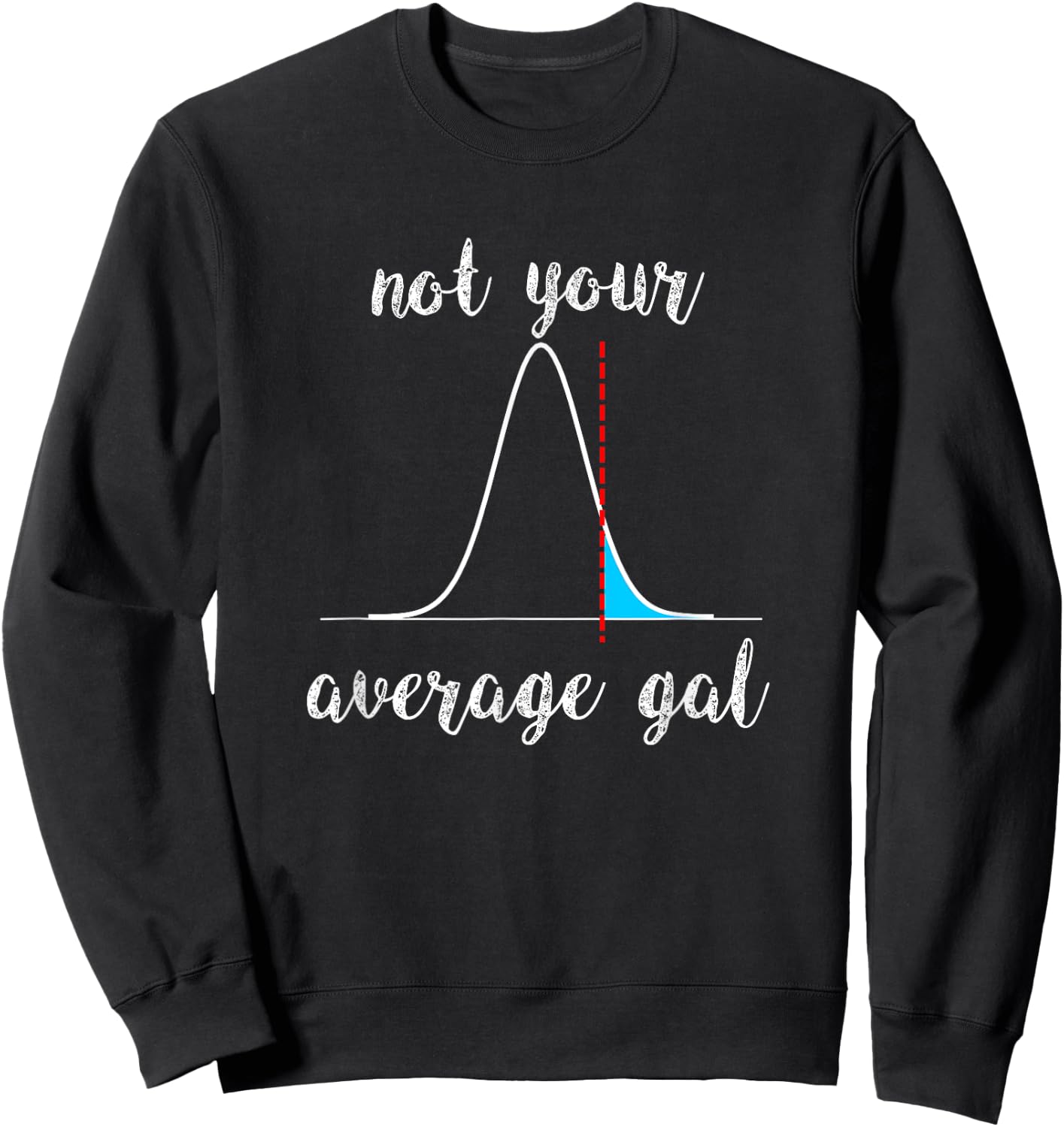 Not Your Average Gal Statistics Sweatshirt - Sweatshirt | Black