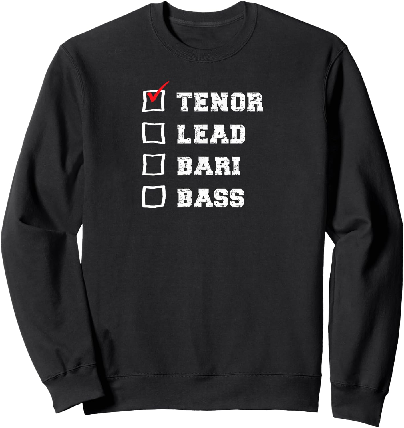 Barbershop Voice Checkbox I sing Tenor Quartet Singer Sweatshirt - Sweatshirt | Black
