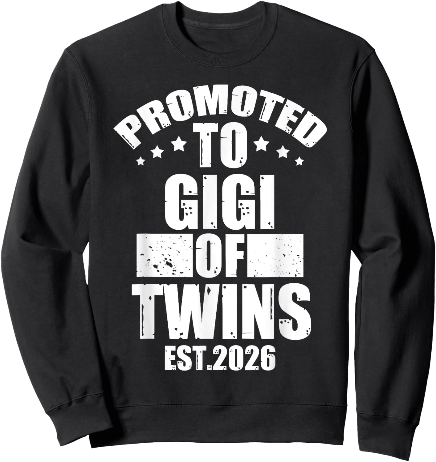 Promoted To GIGI of Twins 2026 Proud Family Announcement Sweatshirt - Sweatshirt | Black