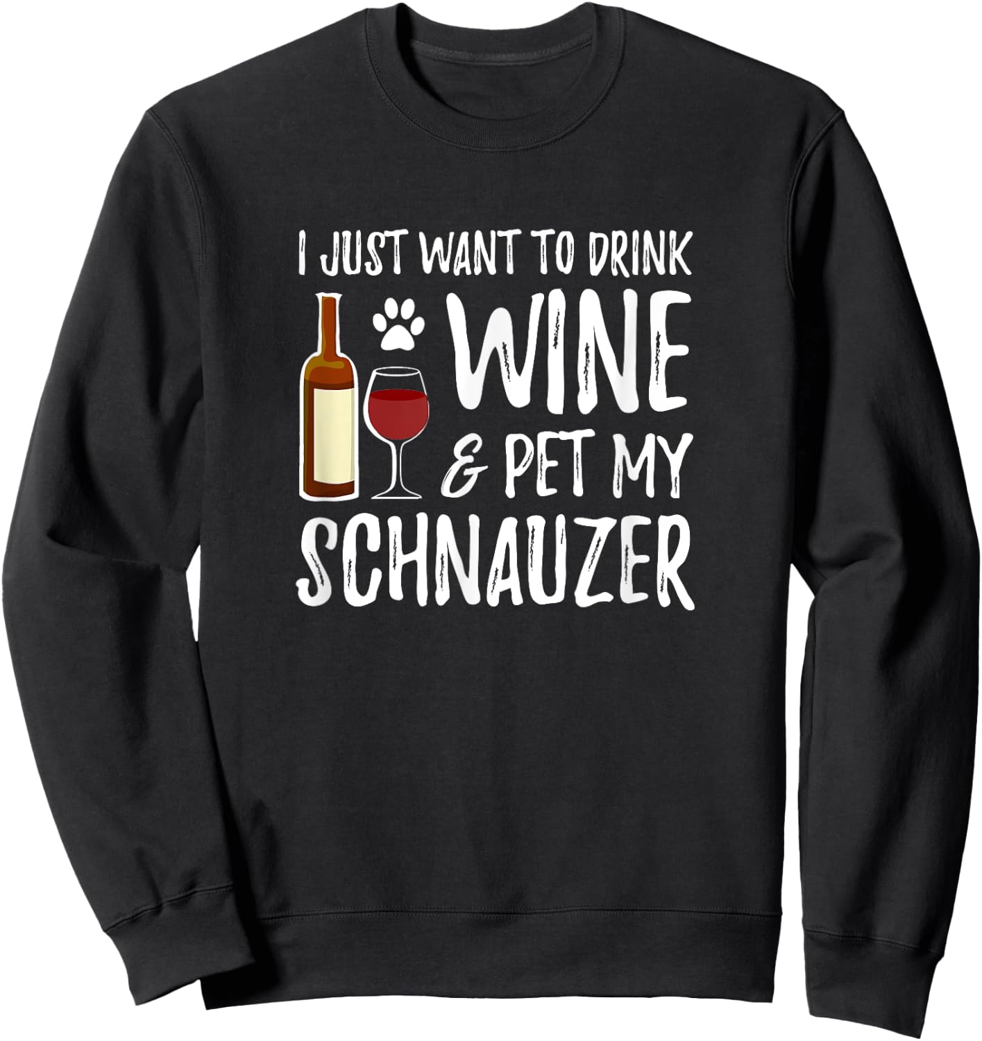 Wine and Schnauzer for Schnauzer Dog Mom Sweatshirt - Sweatshirt | Black