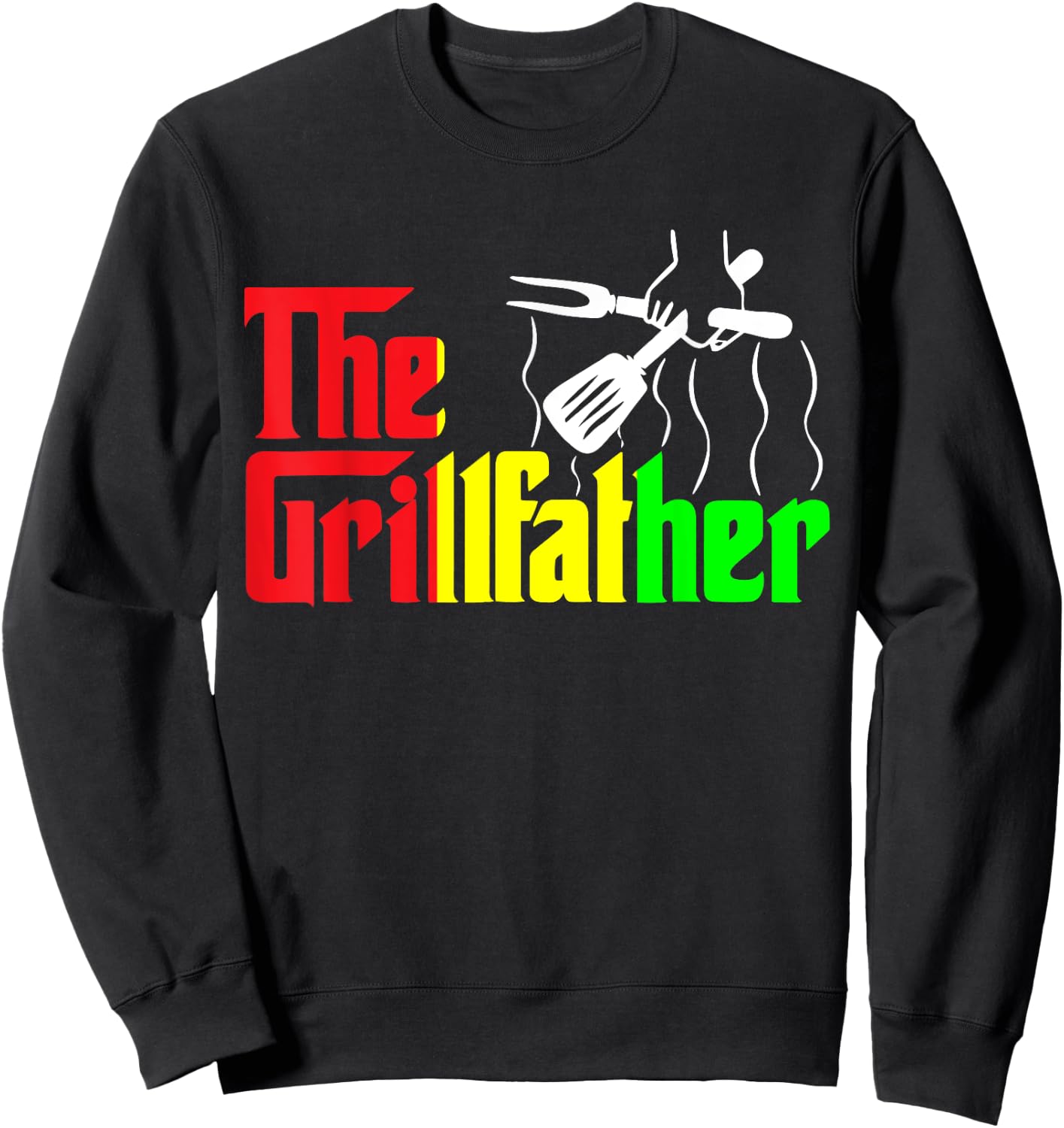 The Grill-father Juneteenth Funny BBQ Chef African American Sweatshirt - Sweatshirt | Black