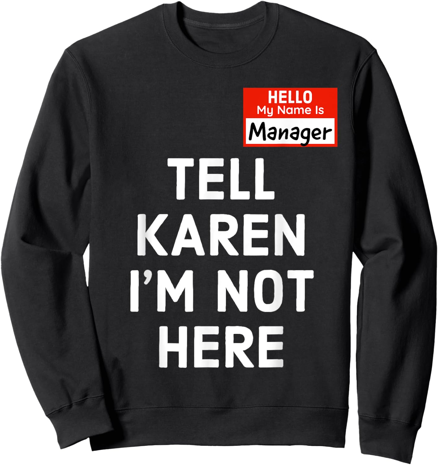 Halloween Funny Manager Last Minute Costume, Karen Couples Sweatshirt - Sweatshirt | Black
