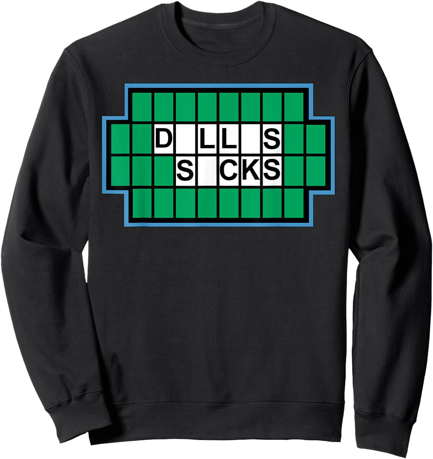 Dallas Sucks Funny I Hate Dallas - Dallas Sucks Sweatshirt - Sweatshirt | Black