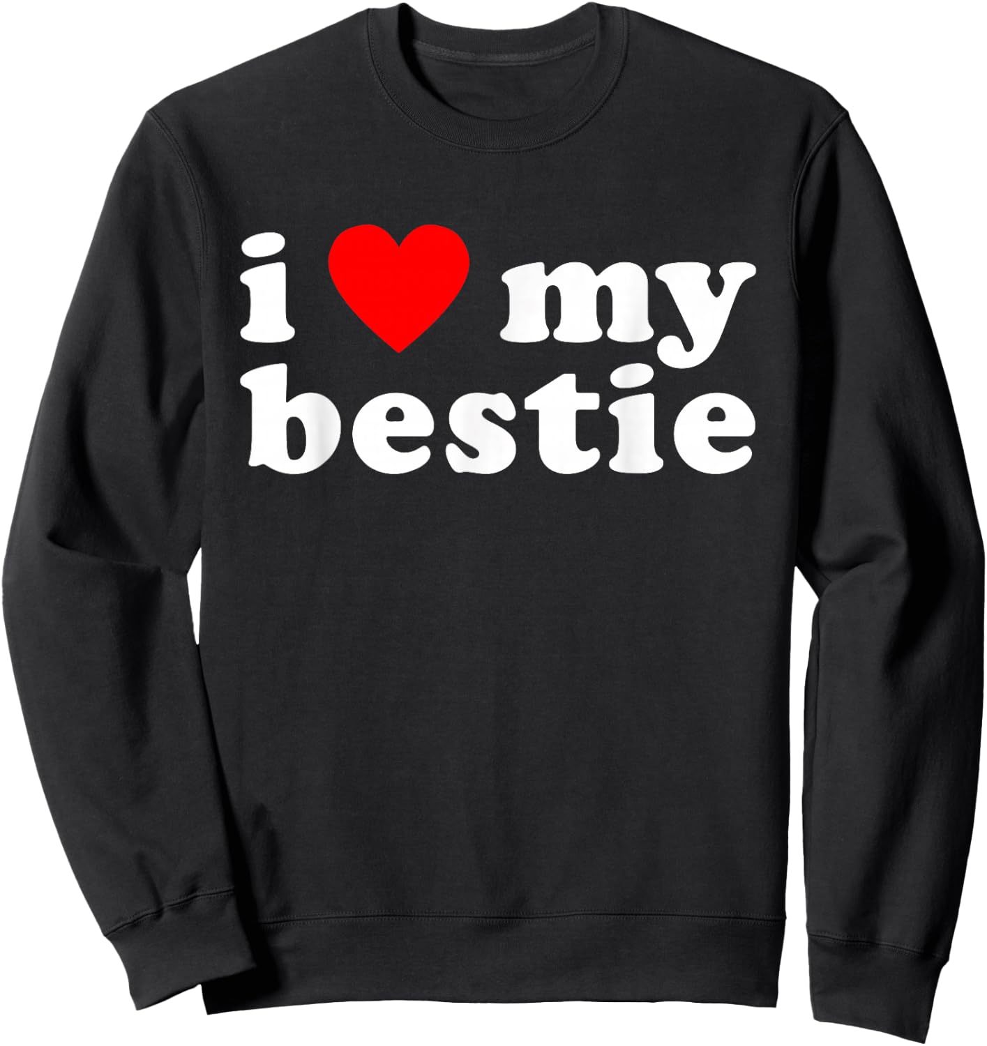 I Love My Bestie Best Friend BFF Cute Matching Friends Heart Sweatshirt - Sweatshirt | Black