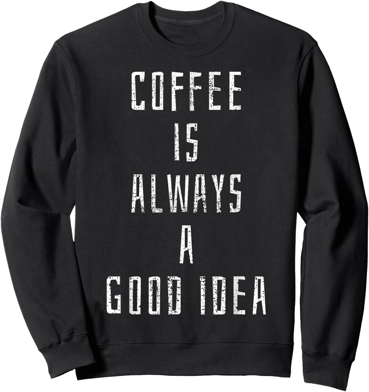 Coffee Saying Lover Shop Gift Beans Barista Sweatshirt - Sweatshirt | Black
