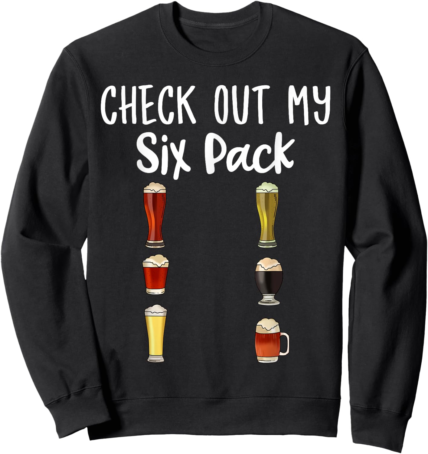 Check Out My Six Pack Craft Beer Sweatshirt - Sweatshirt | Black