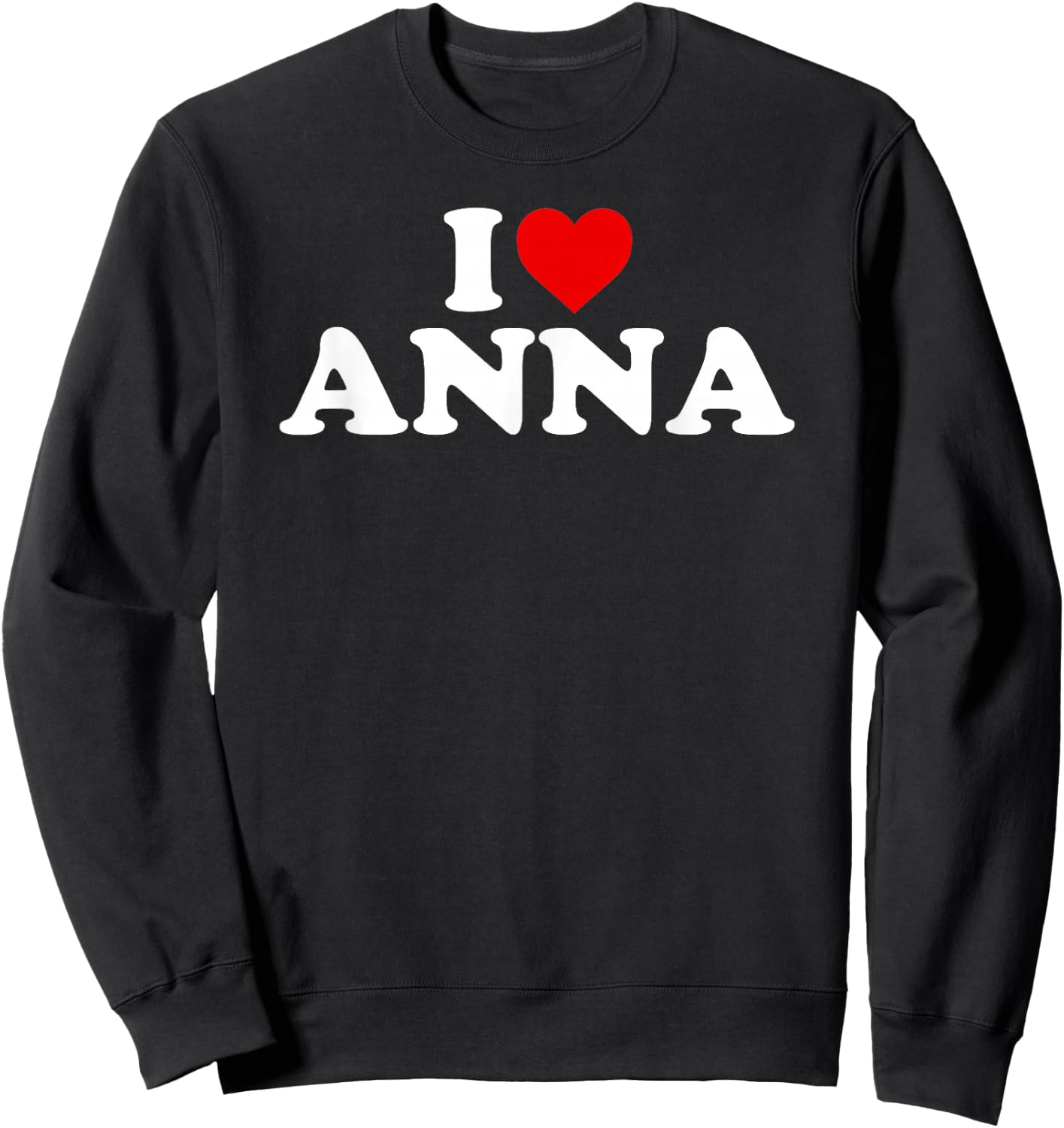 I Love Anna - Heart Sweatshirt - Sweatshirt | Black