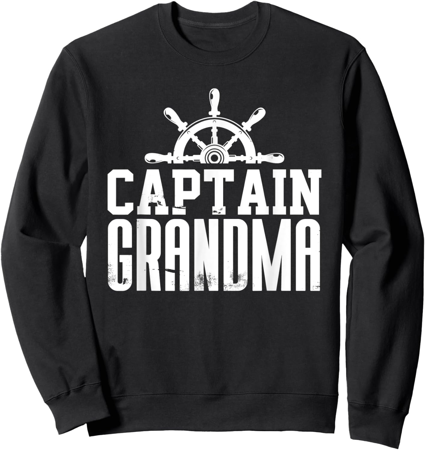 Captain Grandma Funny Family Sailing Boat Lover Ship Wheel Sweatshirt - Sweatshirt | Black