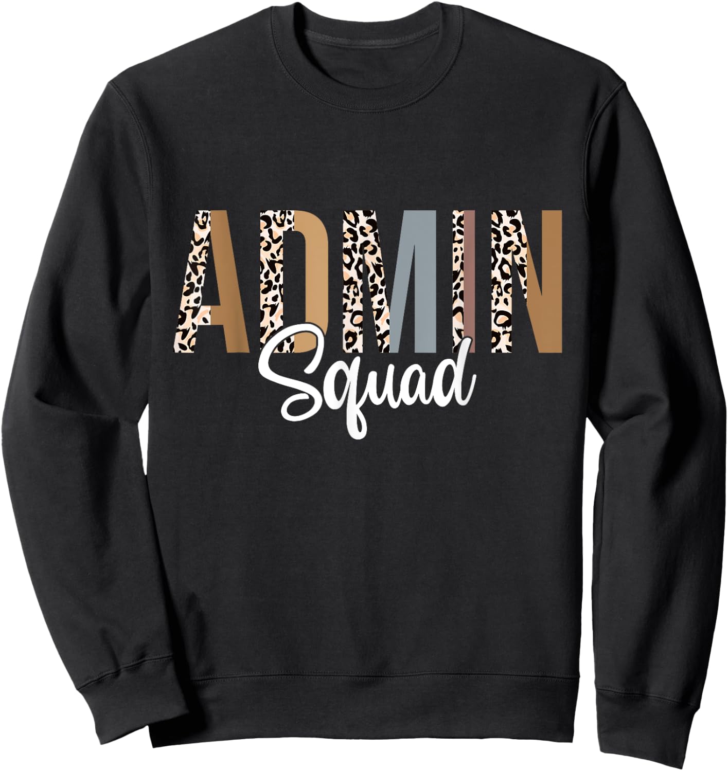 Admin Squad School Admin Assistant Principal Administrator Sweatshirt - Sweatshirt | Black