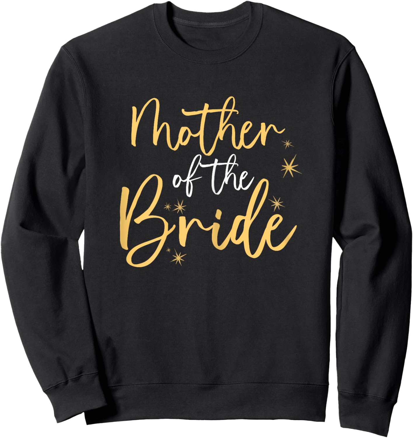 Cool Mother of the Bride Dress wedding Mother of the Bride Sweatshirt - Sweatshirt | Black
