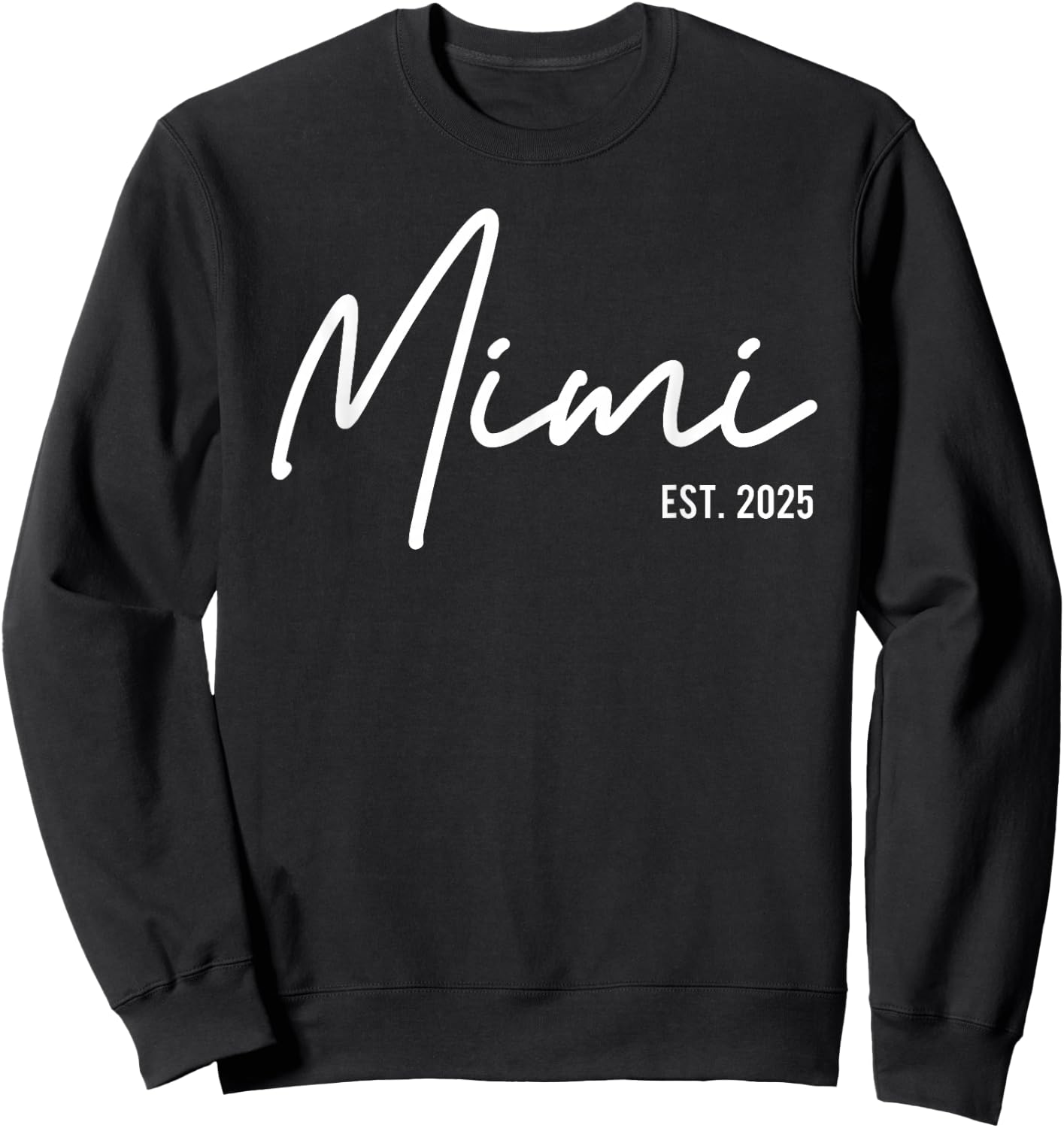 Mimi Est 2025 Soon To Be Mimi Pregnancy Announcement Sweatshirt - Sweatshirt | Black