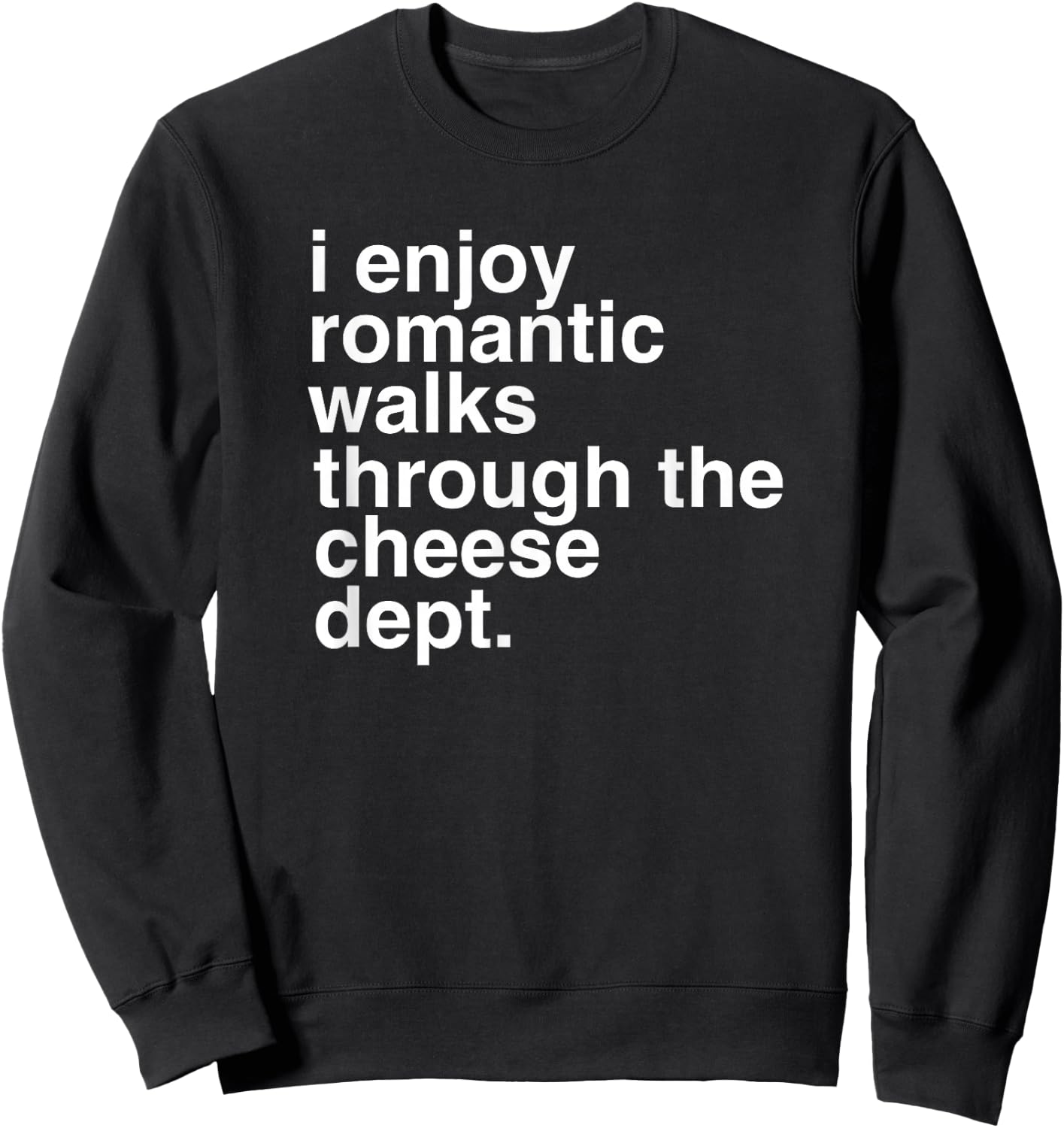 Funny Saying Cheese Charcuterie Gouda Feta Cheddar T Sweatshirt - Sweatshirt | Black