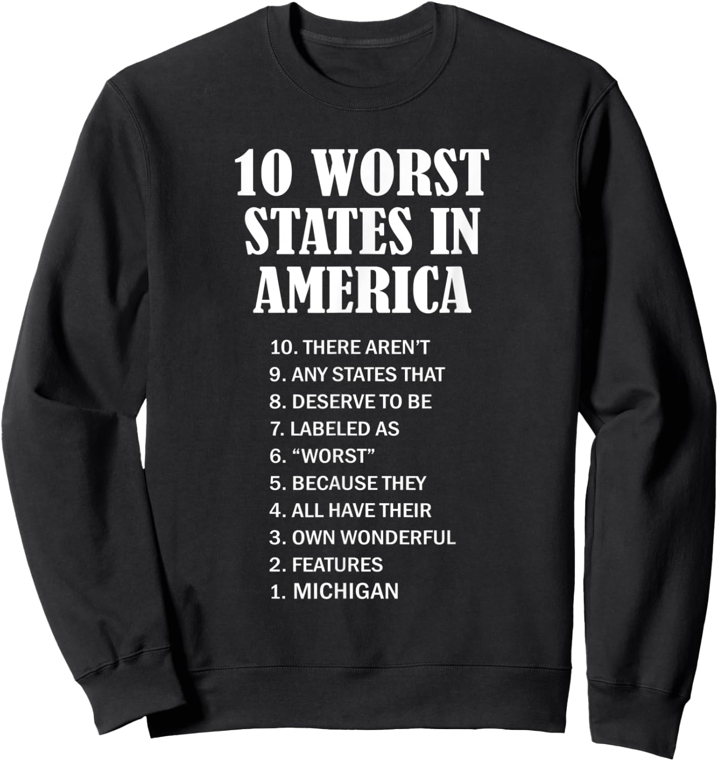 Michigan - Ten Worst States in the US | MI Sucks - Funny Sweatshirt - Sweatshirt | Black