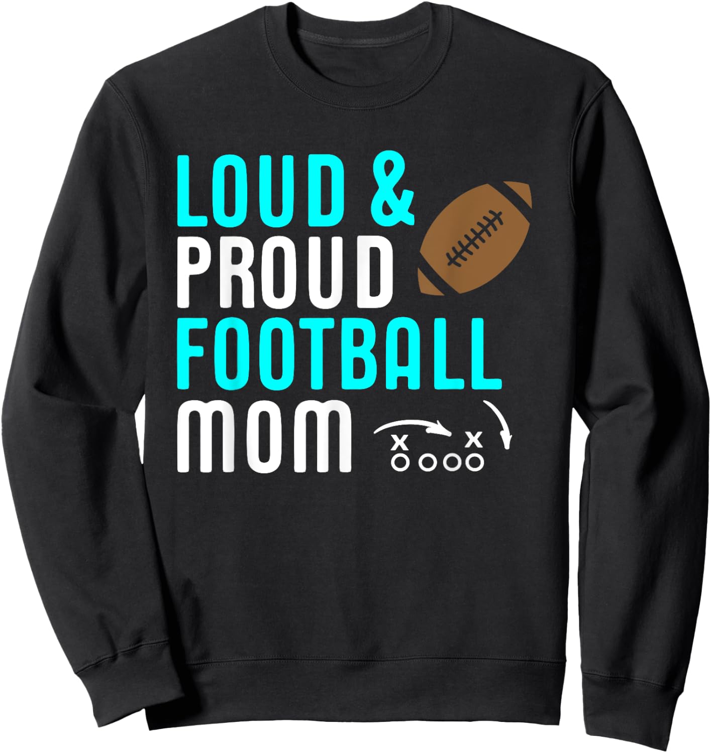 Loud & Proud Football Mom Teal Shirt Gift Sweatshirt - Sweatshirt | Black