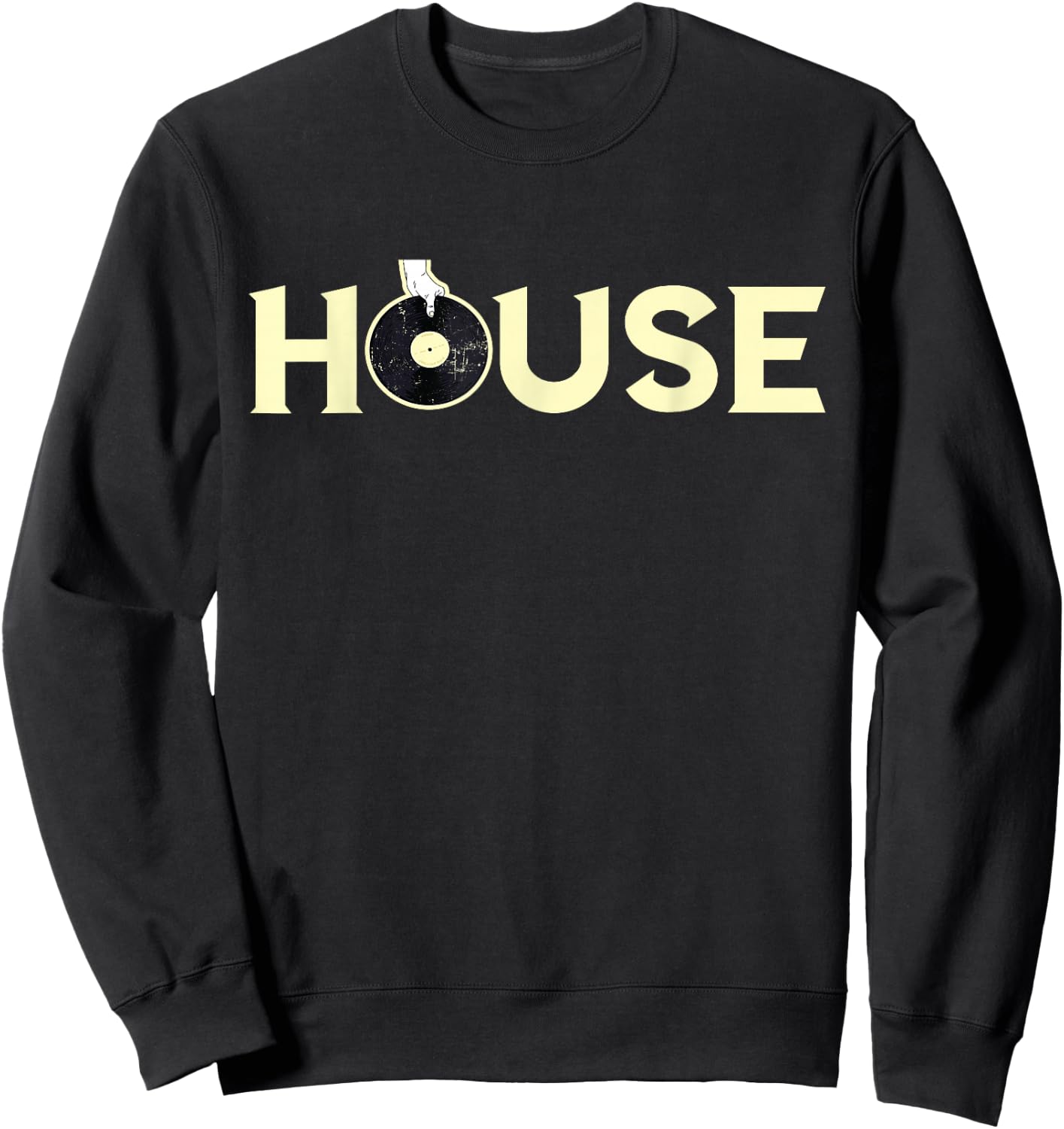 House DJ Dance Club Disc Jockey Turntable Musician Sweatshirt - Sweatshirt | Black