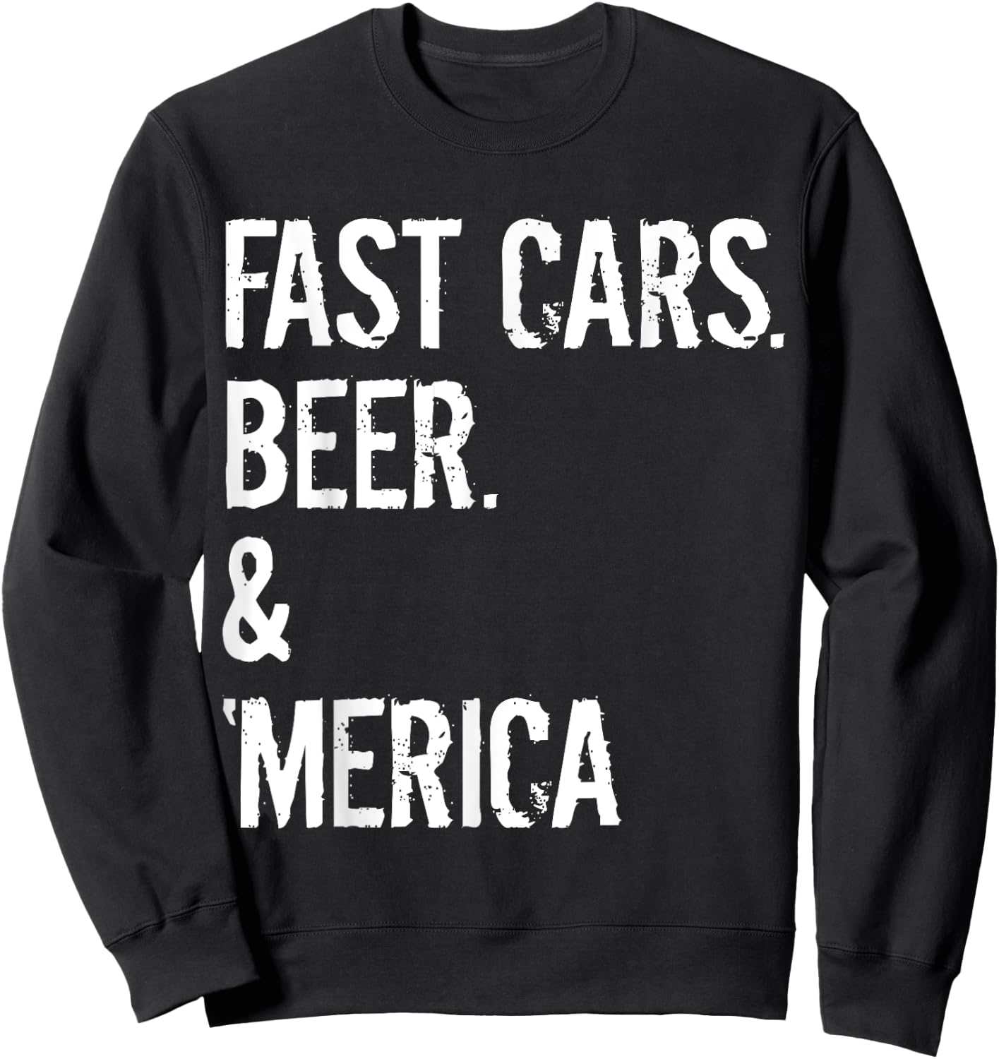 Classic Car Lover Muscle Car Dad FAST CARS BEER AMERICA Sweatshirt - Sweatshirt | Black