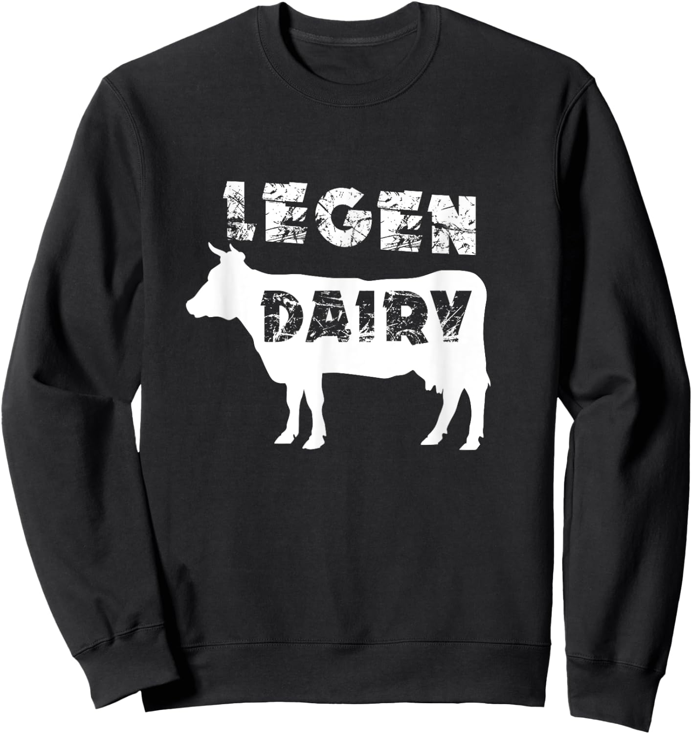 Funny Legen Dairy Cow Farm Animal Bull Sarcastic Shirt Sweatshirt - Sweatshirt | Black