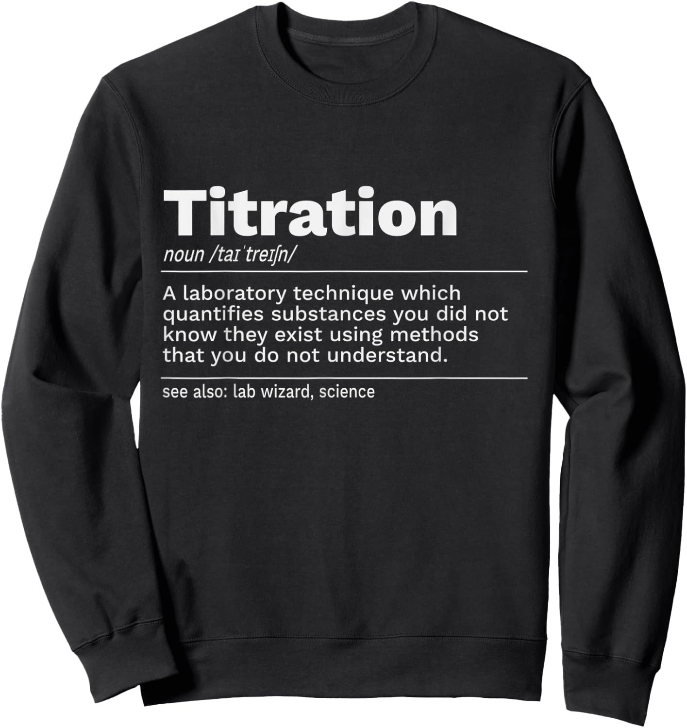 Titration Definition Sweatshirt - Sweatshirt | Black