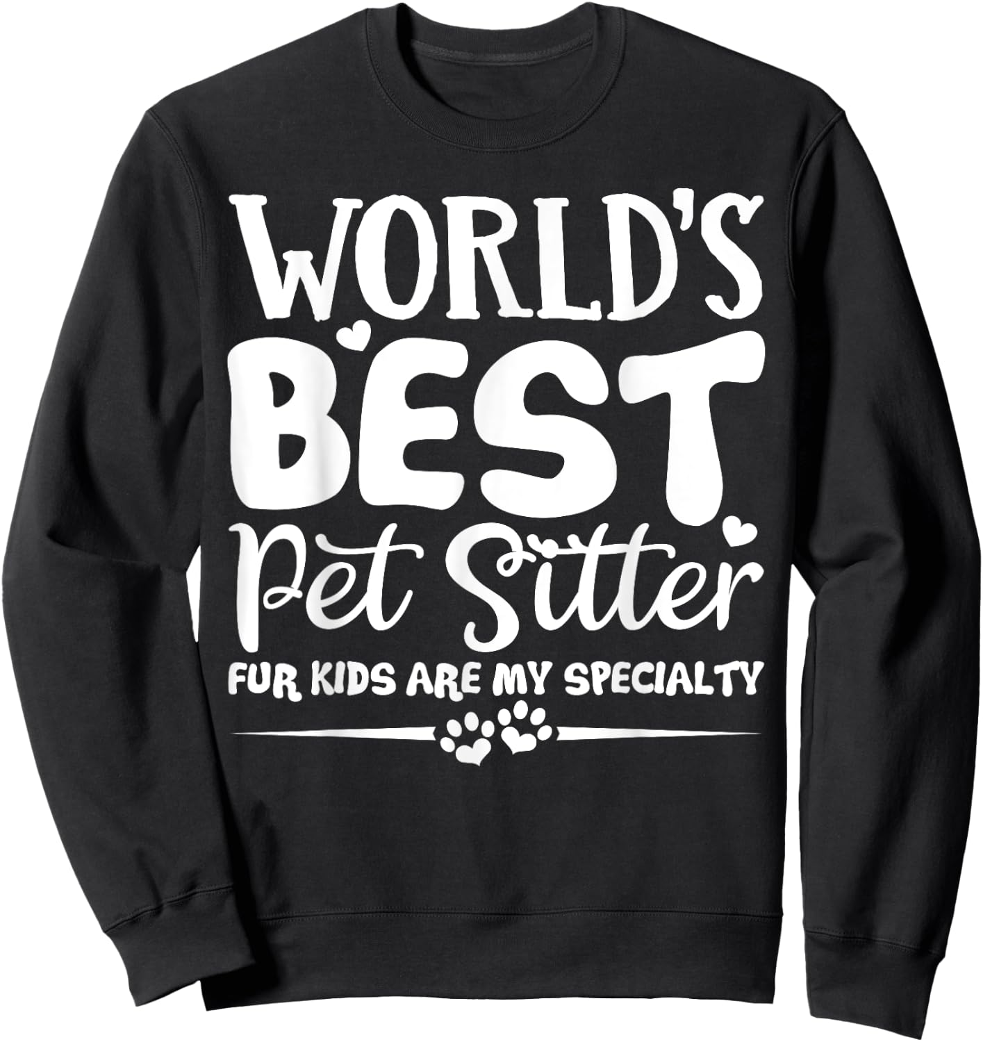 World's Best Pet Sitter Shirt Dog Sitter Fur Kids Gift Sweatshirt - Sweatshirt | Black