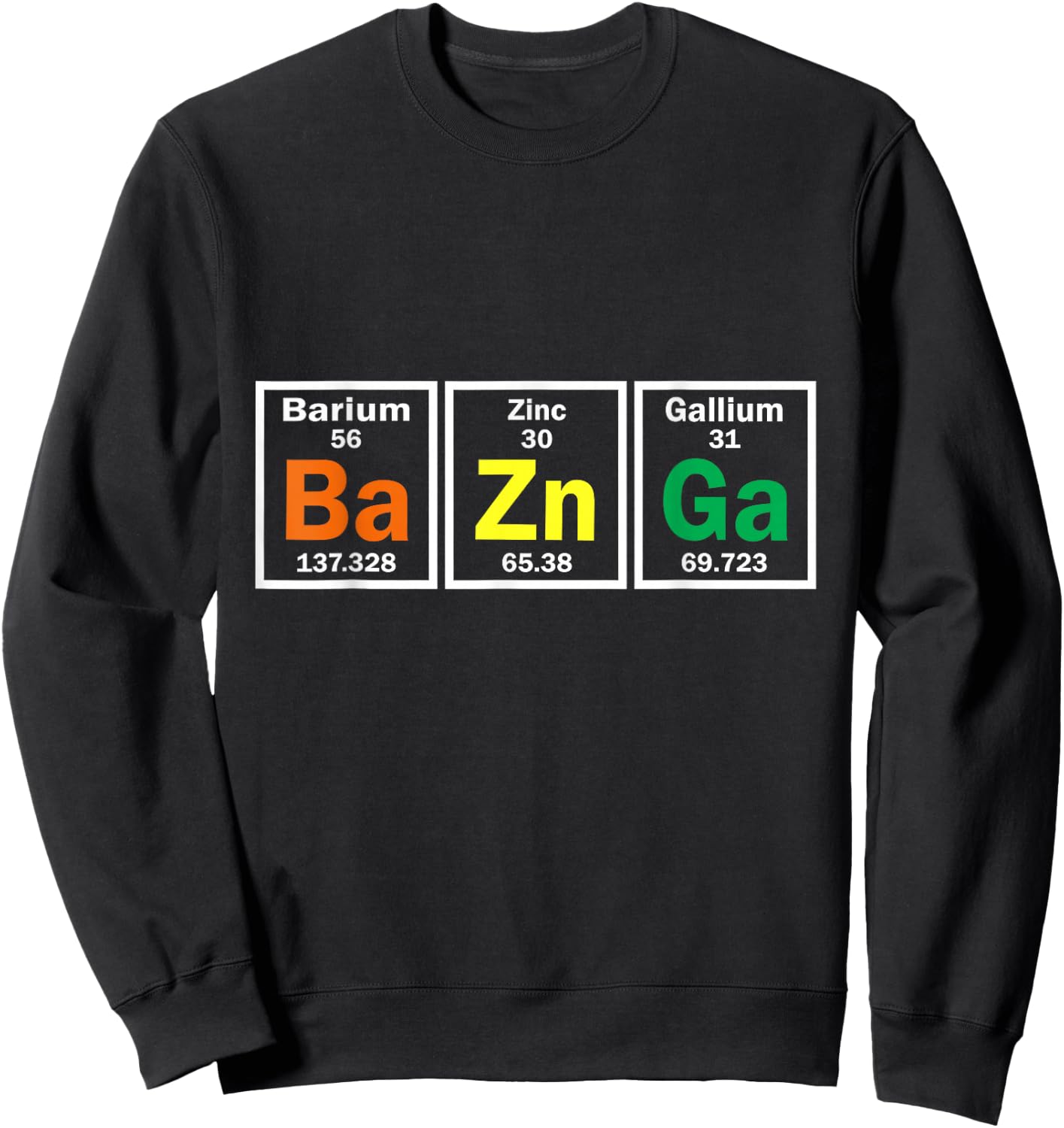 BA ZN GA Periodic Table Chemical Laboratory Chemists MTLA Sweatshirt - Sweatshirt | Black