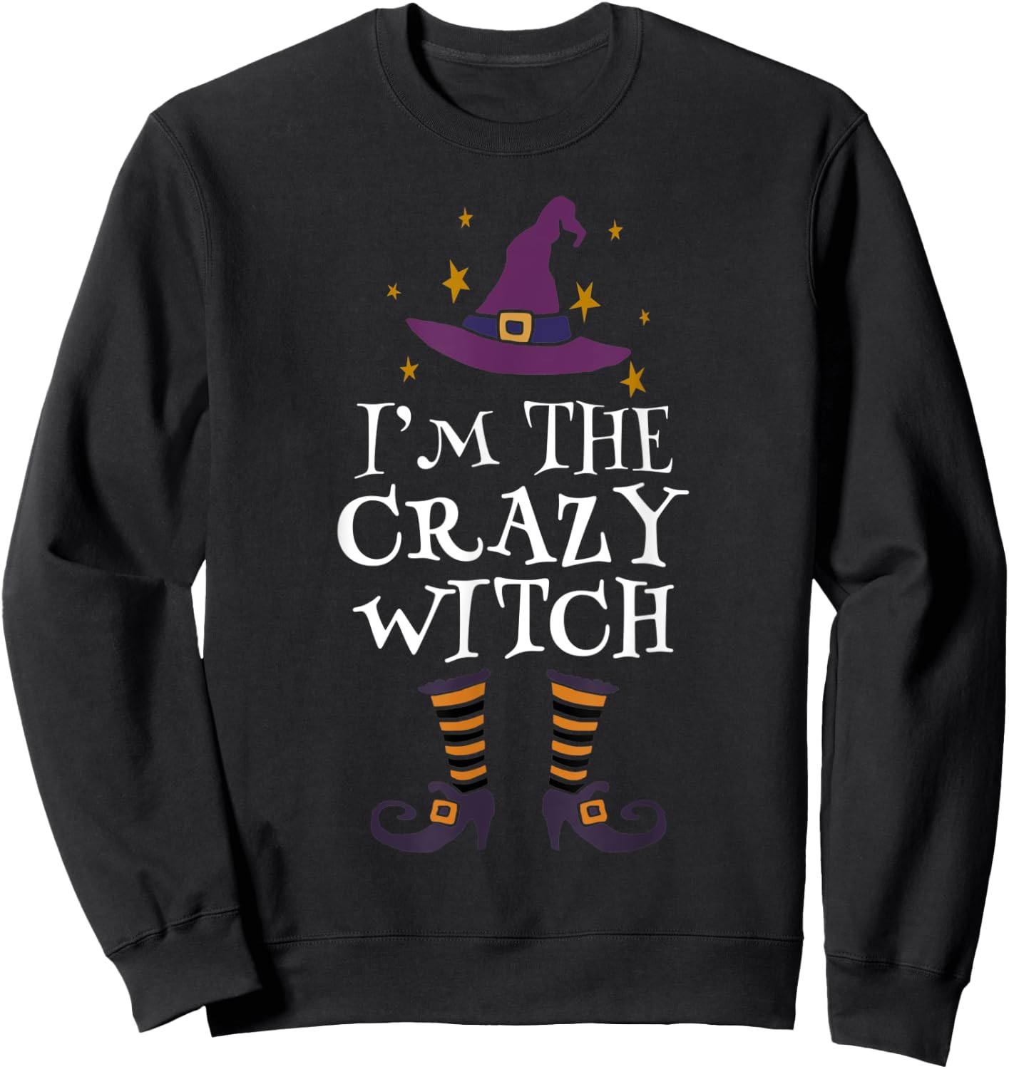 Matching Halloween Costume I'm The Crazy Witch Halloween Sweatshirt - Sweatshirt | Black