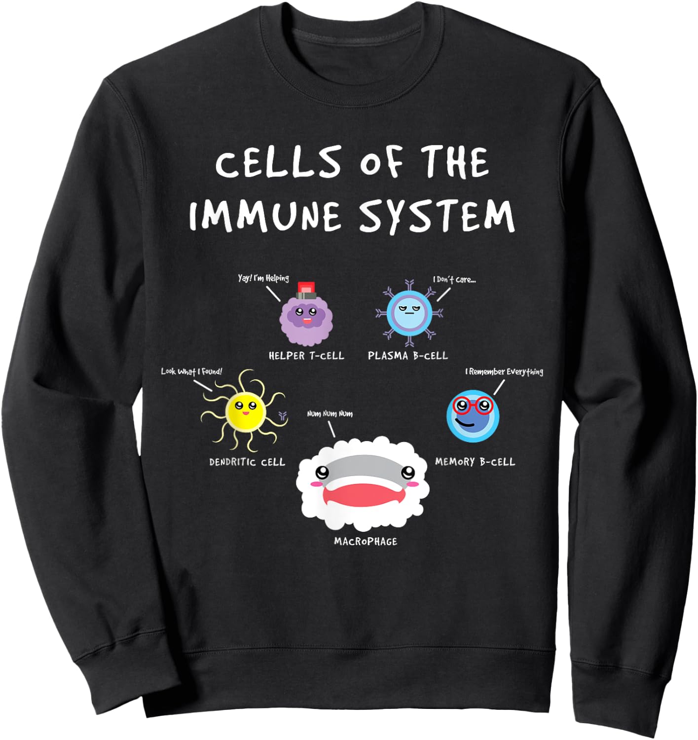 Immunology Lover Cells Of the Immune System Scientist Sweatshirt - Sweatshirt | Black