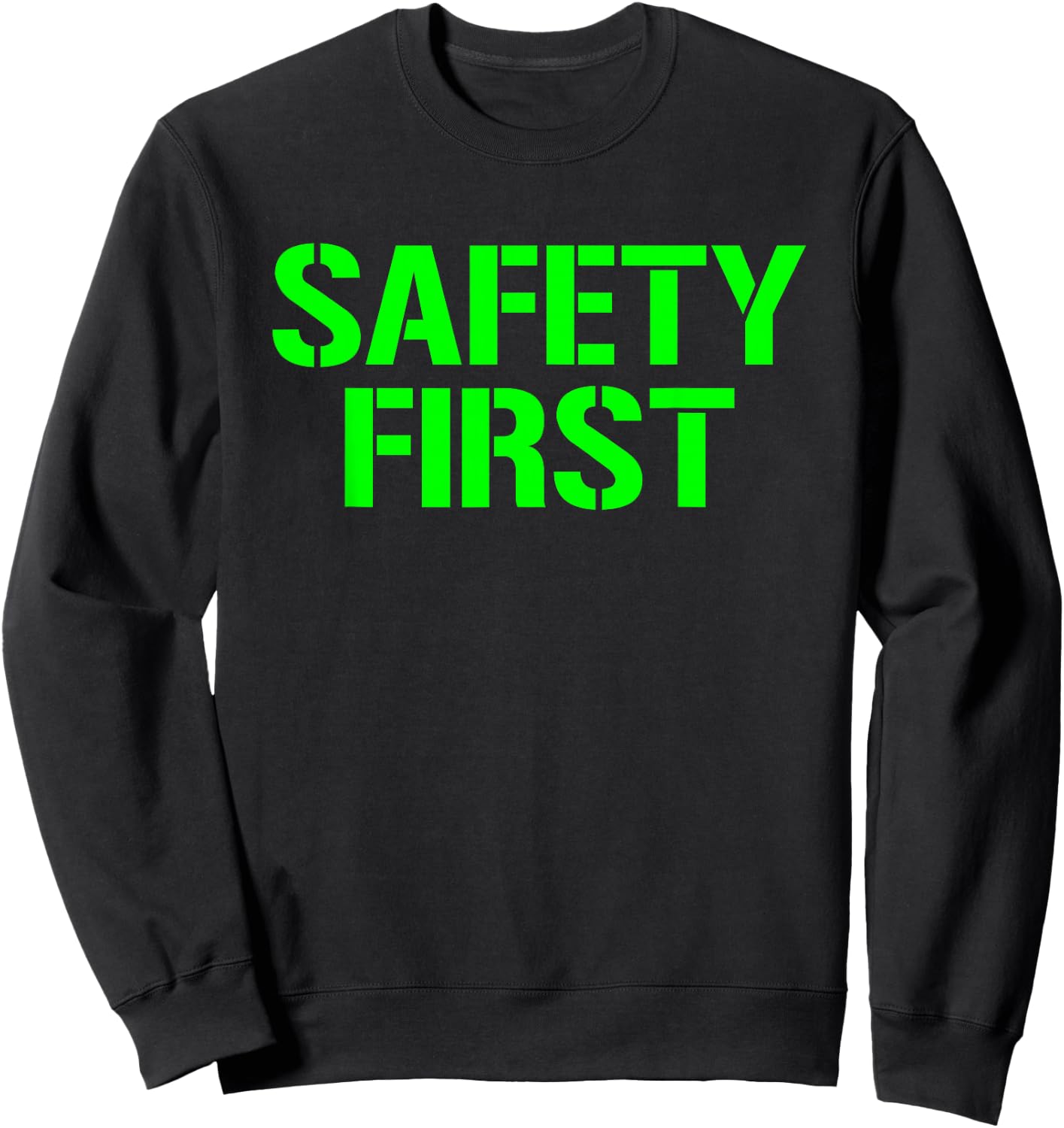 Safety First Shirt Safety First Safety First Sweatshirt - Sweatshirt | Black
