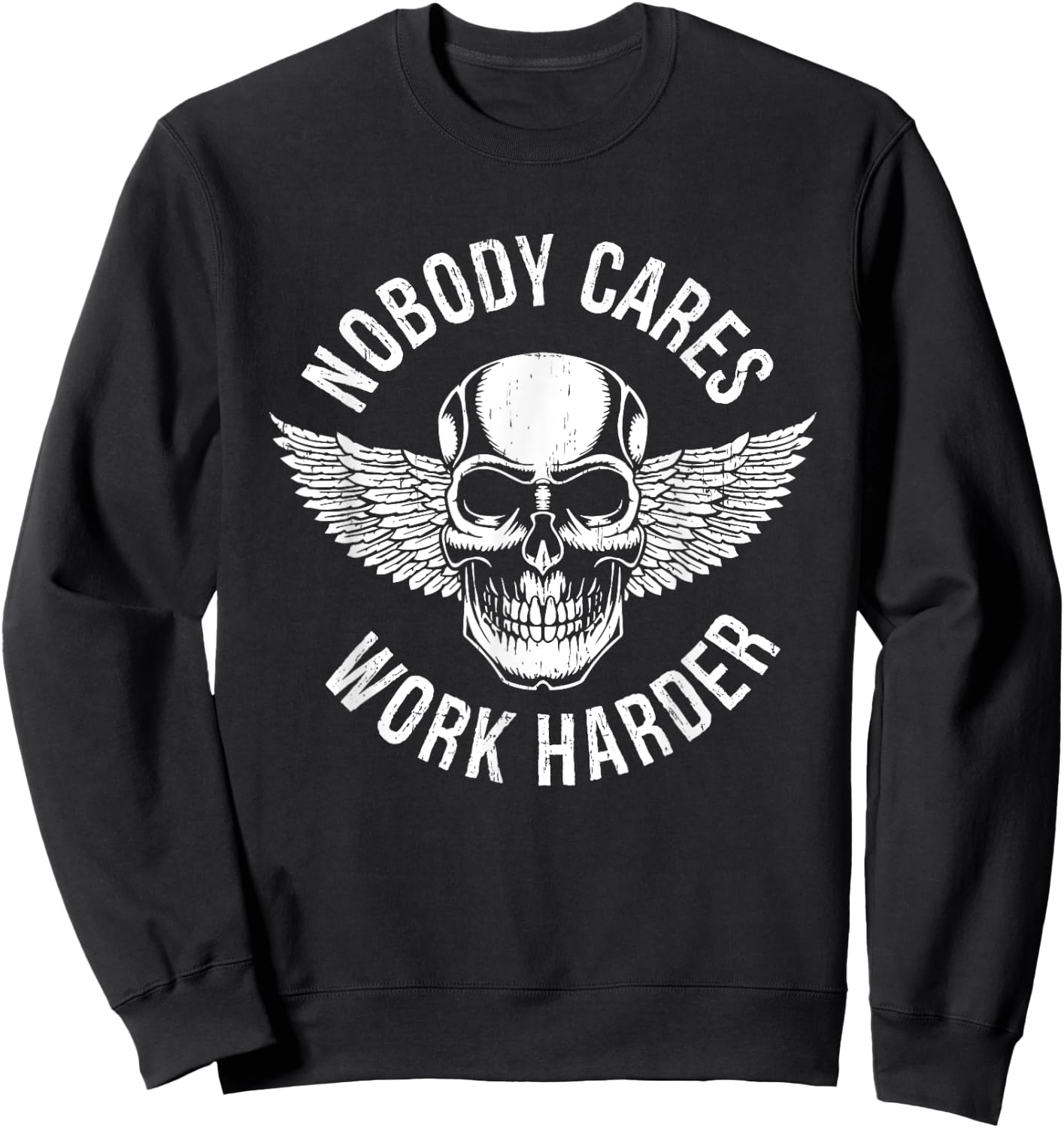 Nobody Cares Work Harder Sweatshirt - Sweatshirt | Black