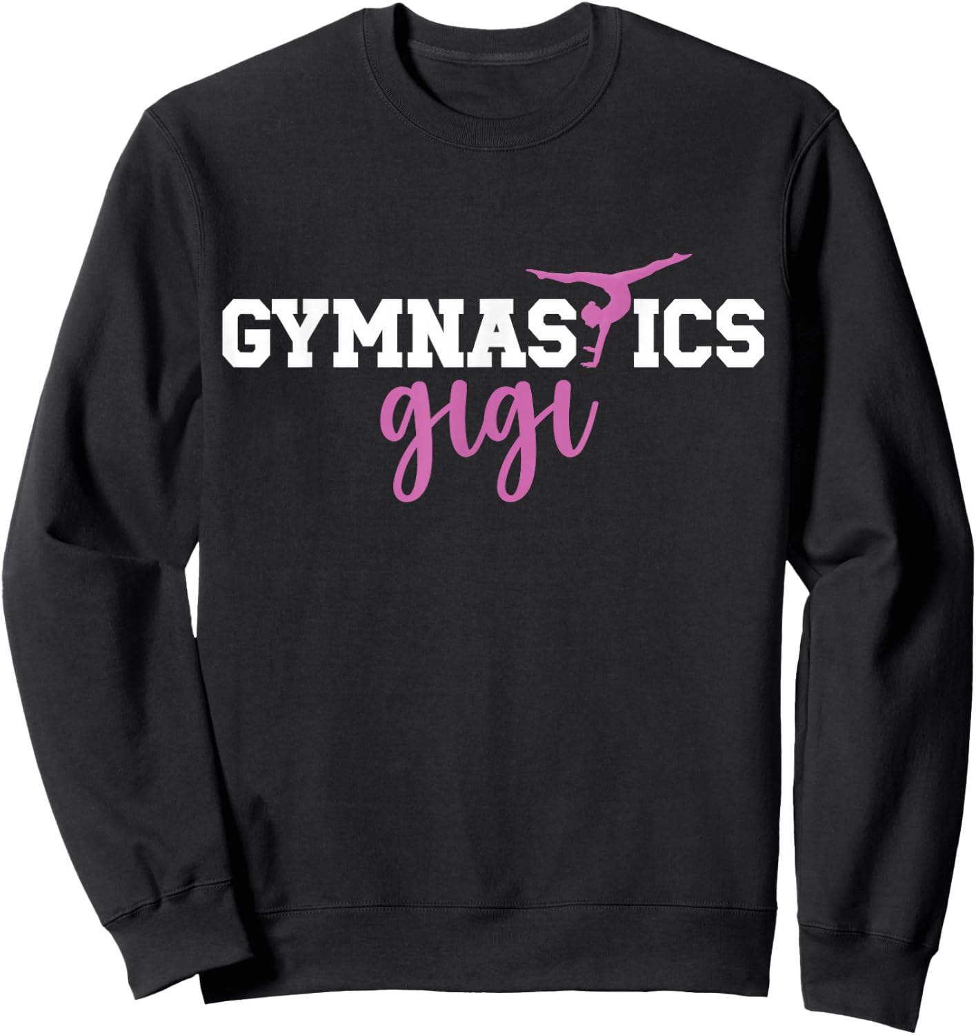Gymnastics Gigi Grandma Gigi Of A Gymnast Gigi Sweatshirt - Sweatshirt | Black